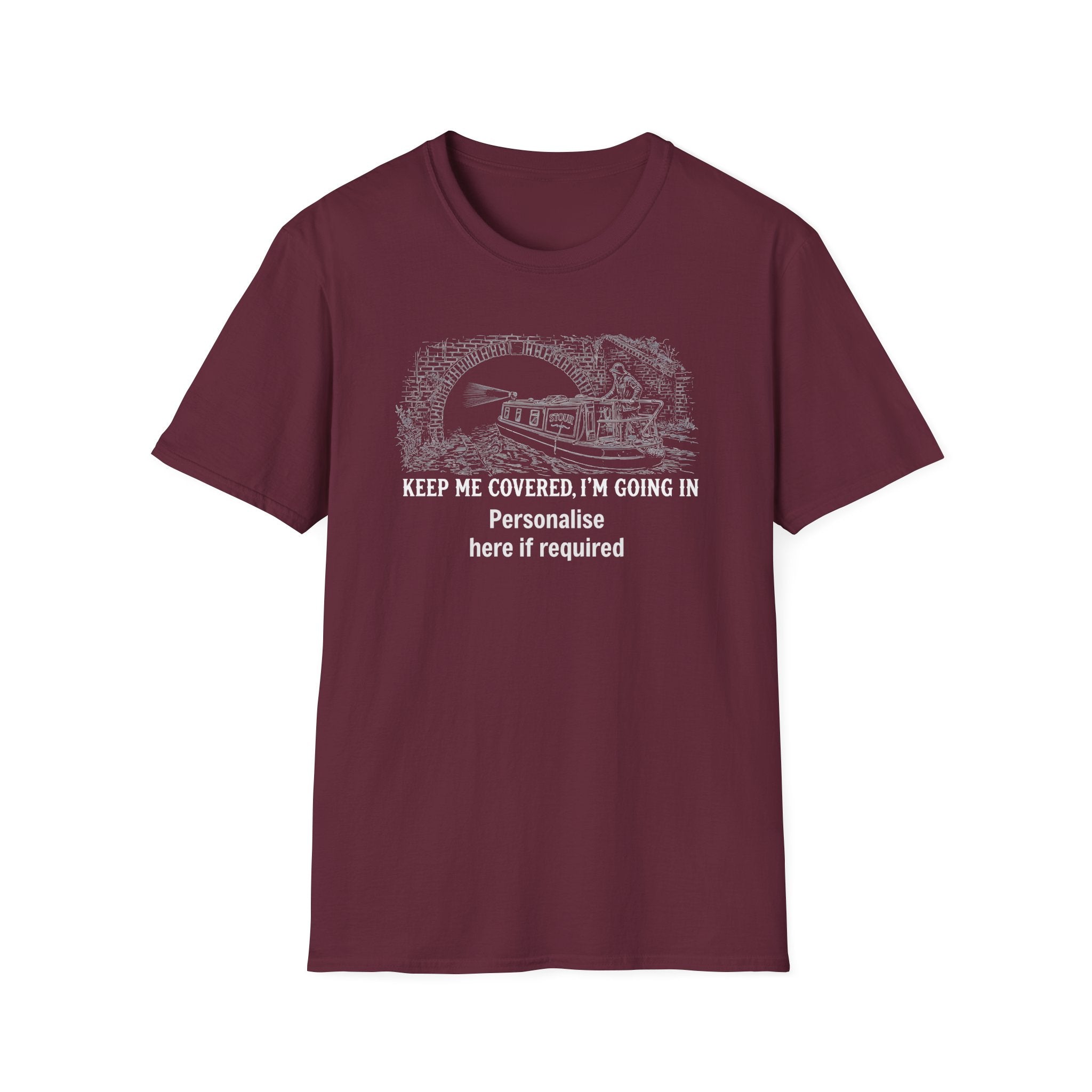 Keep Me Covered I'm Going In Canal Tunnel T-Shirt | Funny Narrowboat Gift | Fat Boris Store Printify