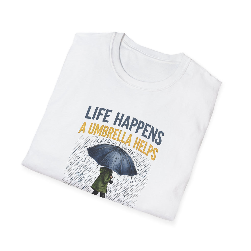 Life Happens A Umbrella Helps T-Shirt | Funny Rain Quote Tee | Printify