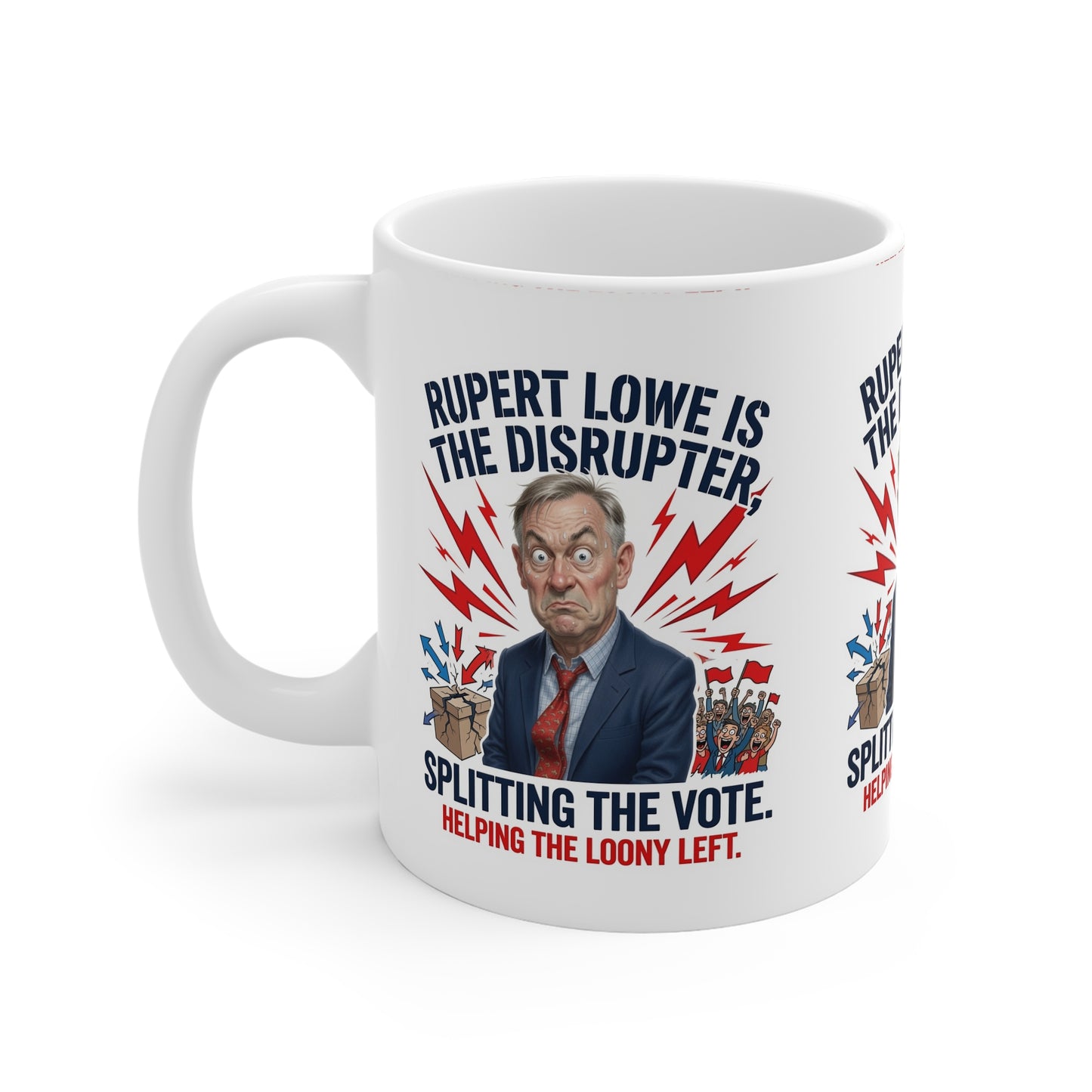 Rupert Lowe Is The Disrupter Political Coffee Mug — "Splitting the Vote" Satire Printify