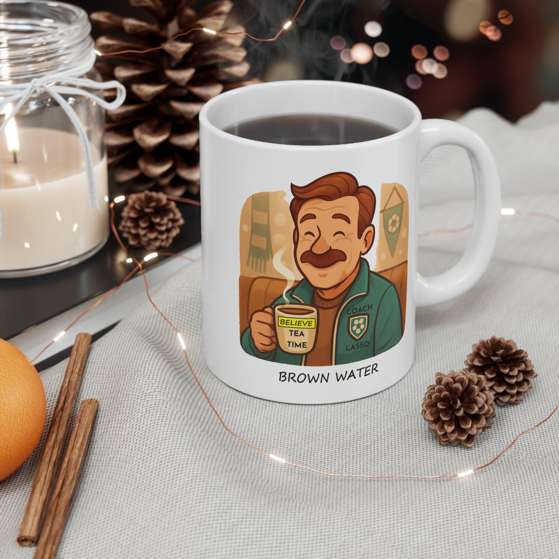 COACH LASSO IMAGE WHITE COFFEE UP WITH TEA TIME, BELIEVE TEXT, brown WATER