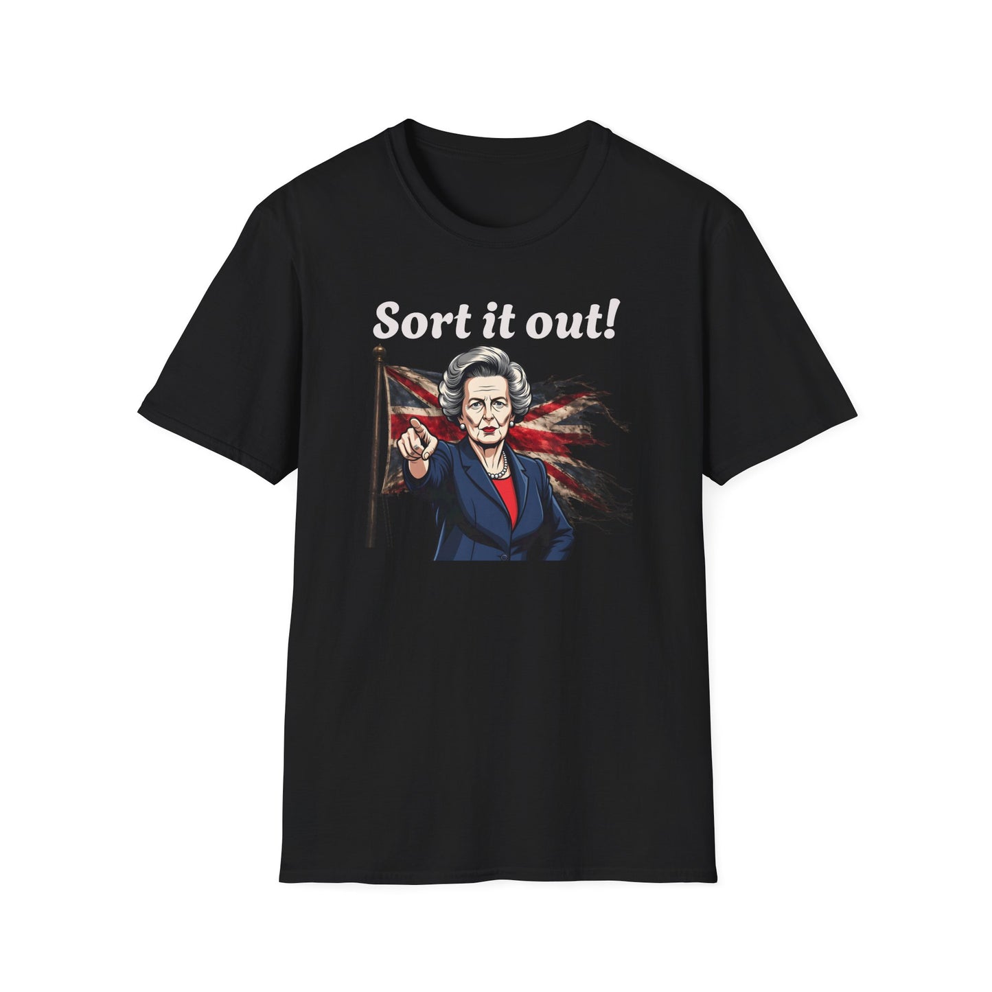 Person wearing a black t-shirt with a graphic of Margaret Thatcher holding a Union Jack and the text 'Sort it out!' on a white background.