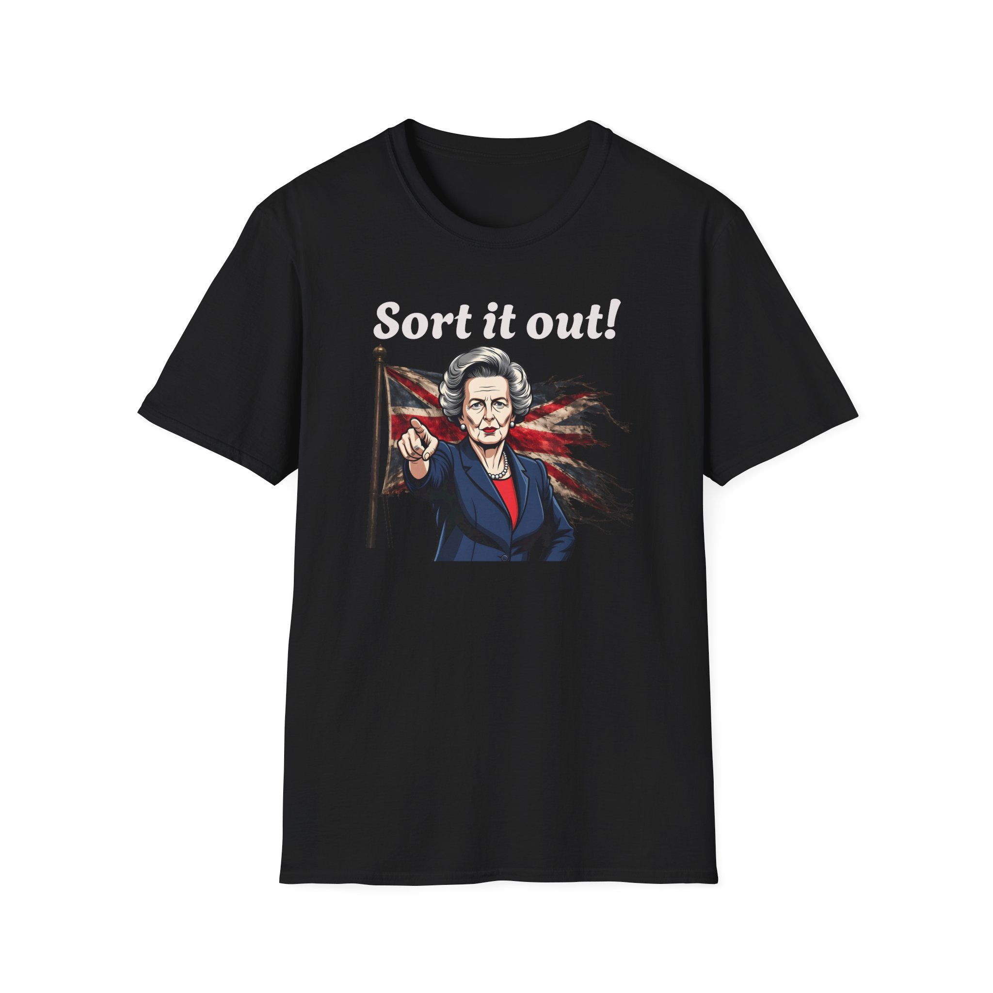 Person wearing a black t-shirt with a graphic of Margaret Thatcher holding a Union Jack and the text 'Sort it out!' on a white background.