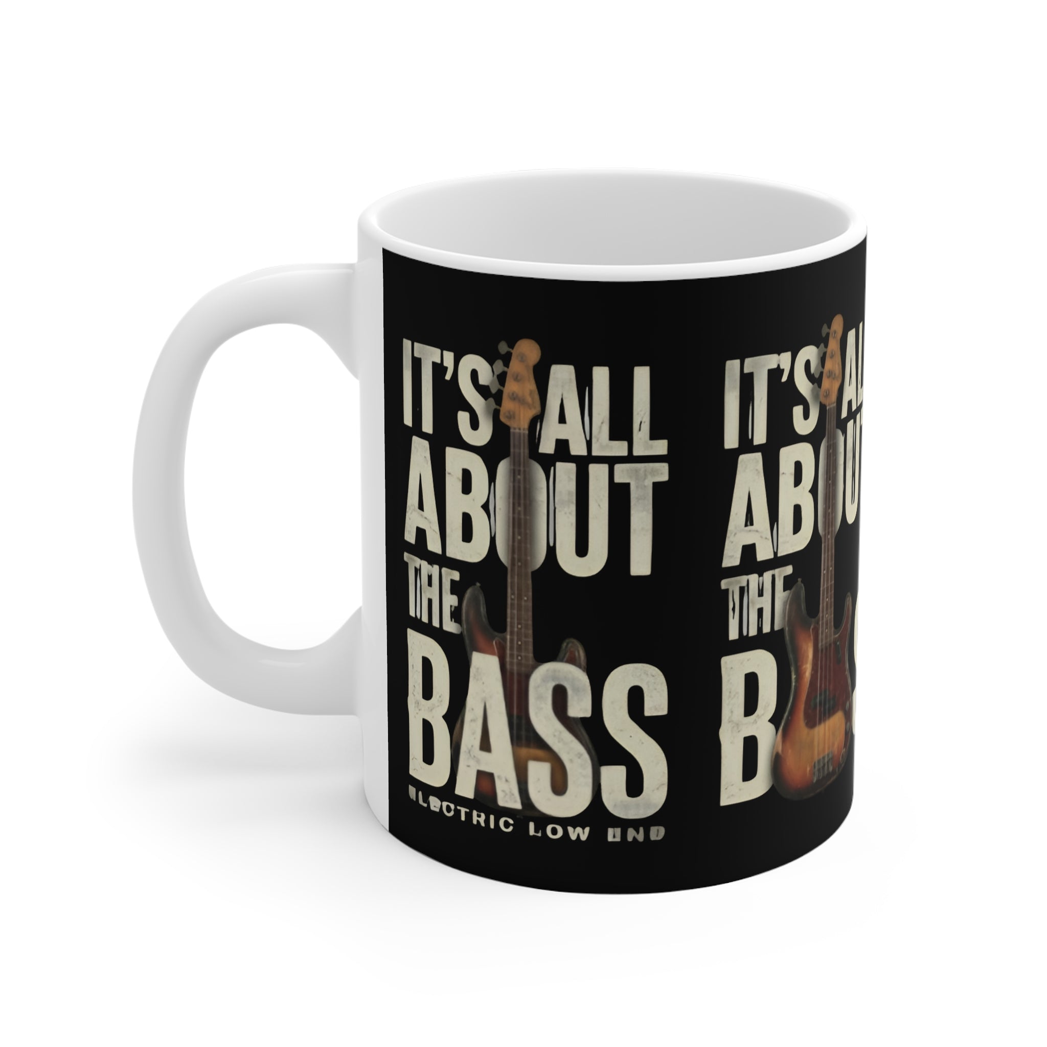It's All About The Bass Mug — Bass Guitar Black Coffee Cup for Musicians