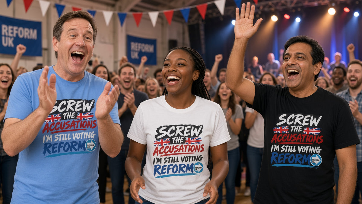 Three people wearing political t-shirts with the slogan 'SCREW THE ACCUSATIONS I'M STILL VOTING REFORM' are cheering in a crowd. The shirts are in light blue, white, and black, featuring a Union Jack flag graphic and a blue Reform UK logo.