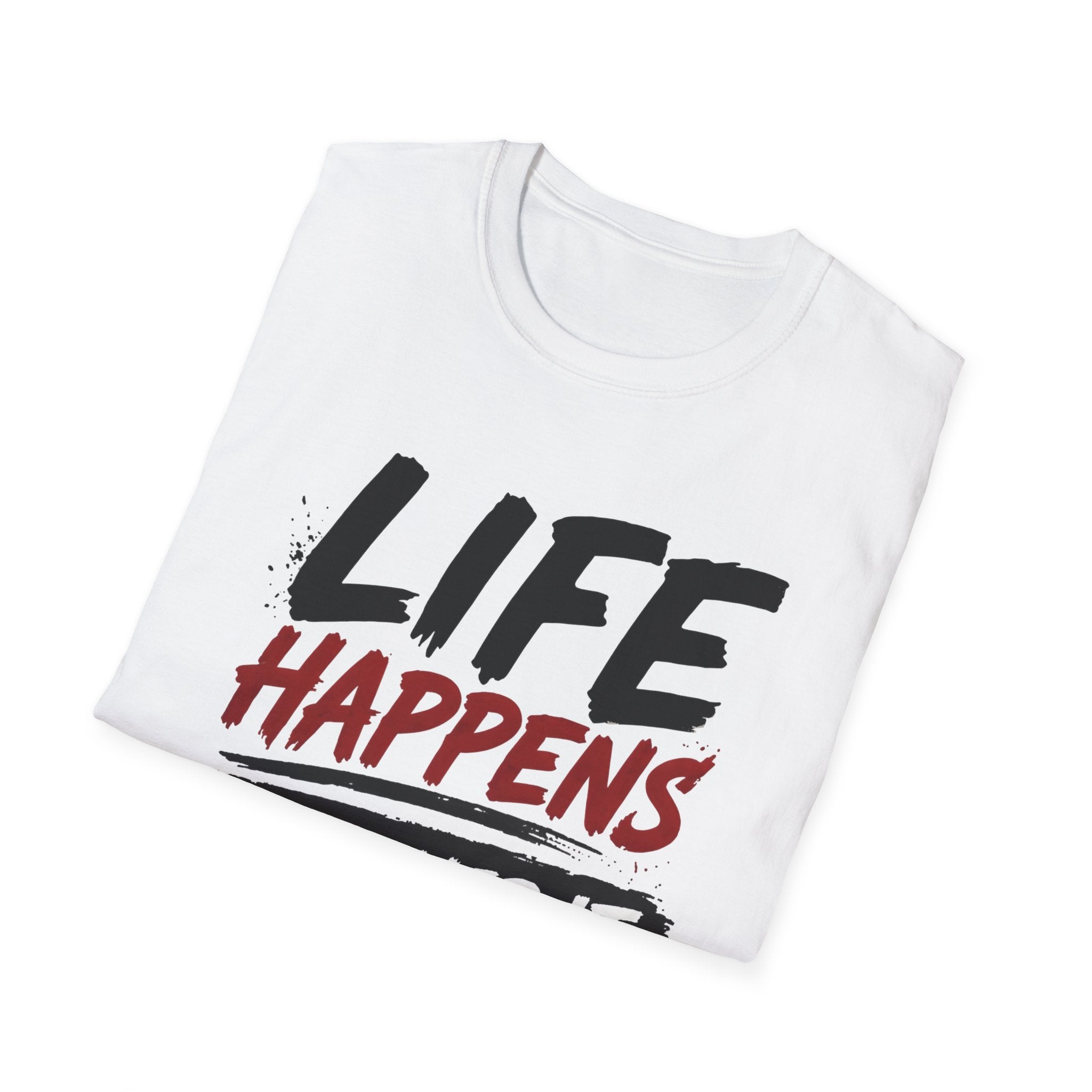 Life Happens Get Over It T-Shirt | Funny Sarcastic Motivational Tee | Fat Boris Fun Collection Printify