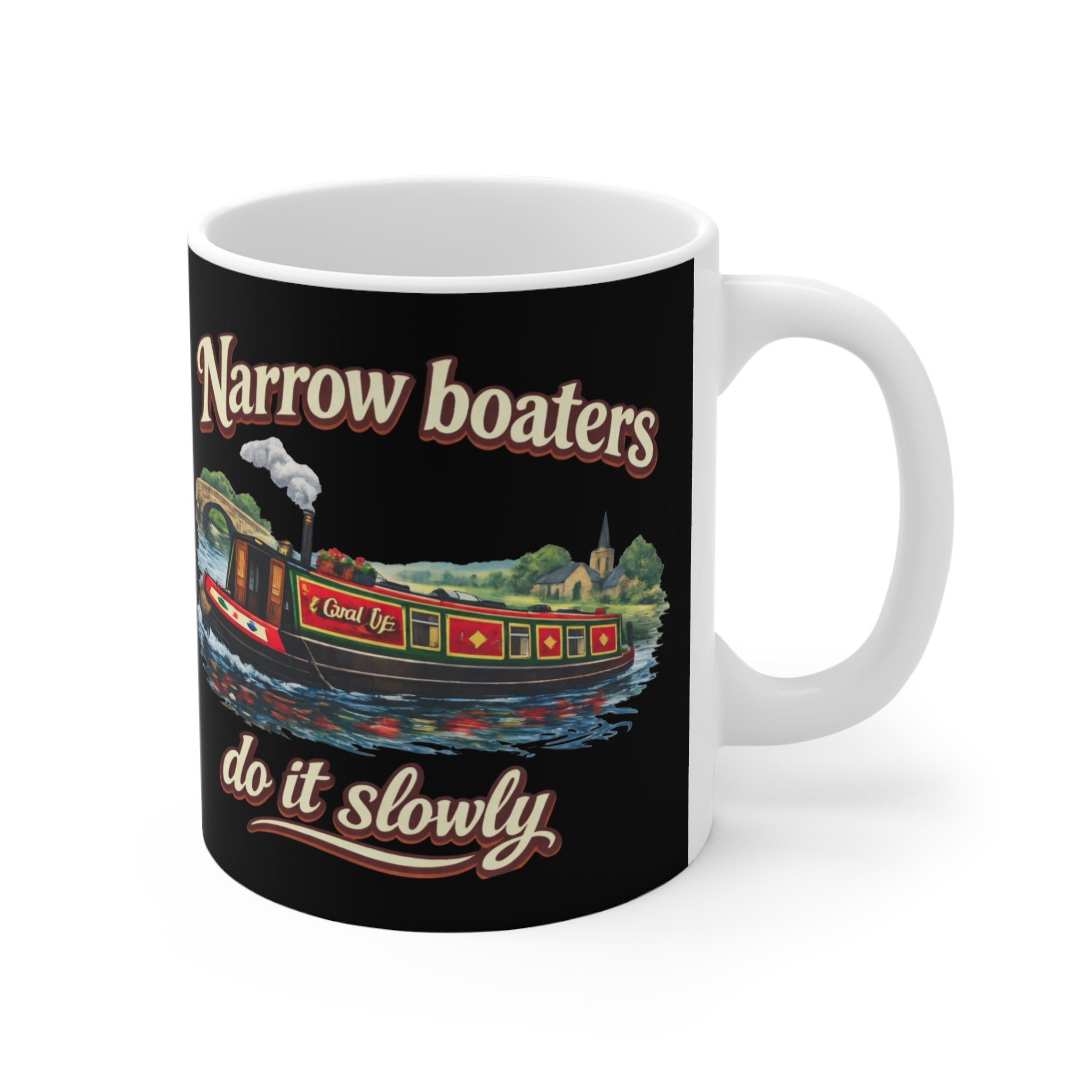 Black Mug — "Narrow Boaters Do It Slowly" Canal Boat Ceramic Coffee Mug Printify
