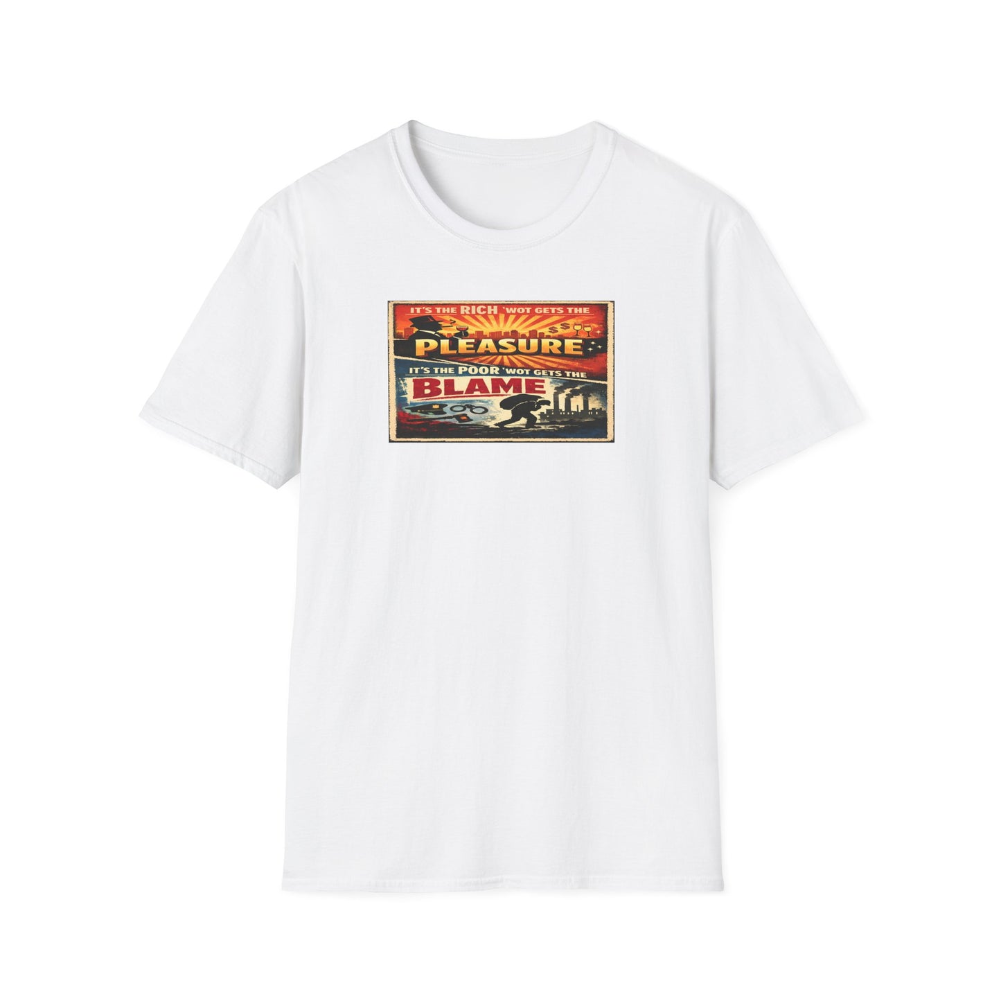 T-Shirt — Vintage "it's the rich 'wot gets the pleasure, it's the poor 'wot gets the blame