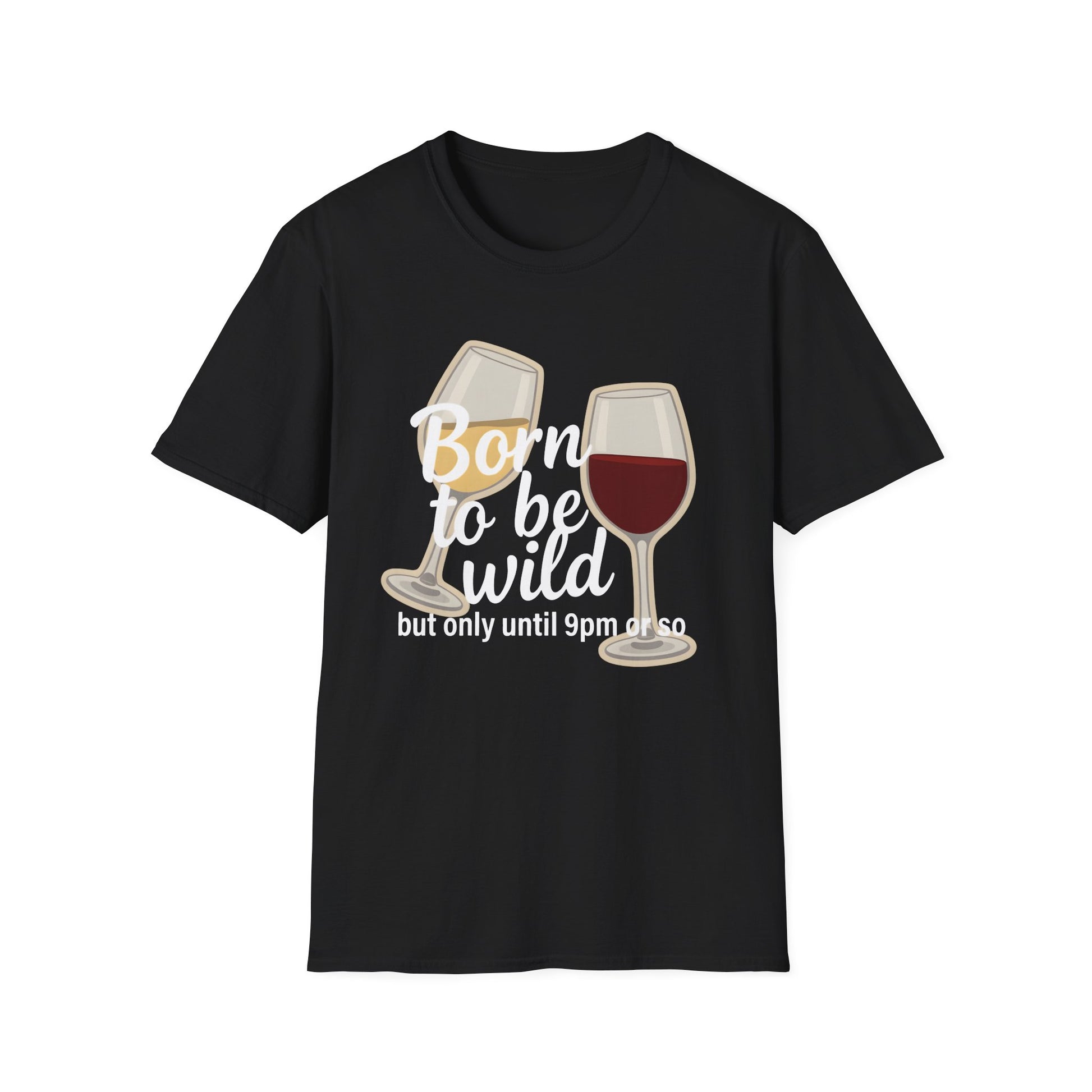 Born to Be Wild But Only Until 9pm or So Wine T-Shirt | Gildan Softstyle Printify