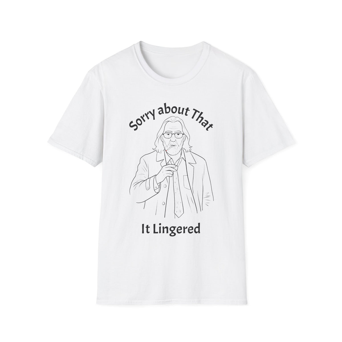 A white short-sleeve crewneck t-shirt featuring a black line art graphic of a jackson lamb adjusting his tie, with the text 'Sorry about That It Lingered' printed on the front.