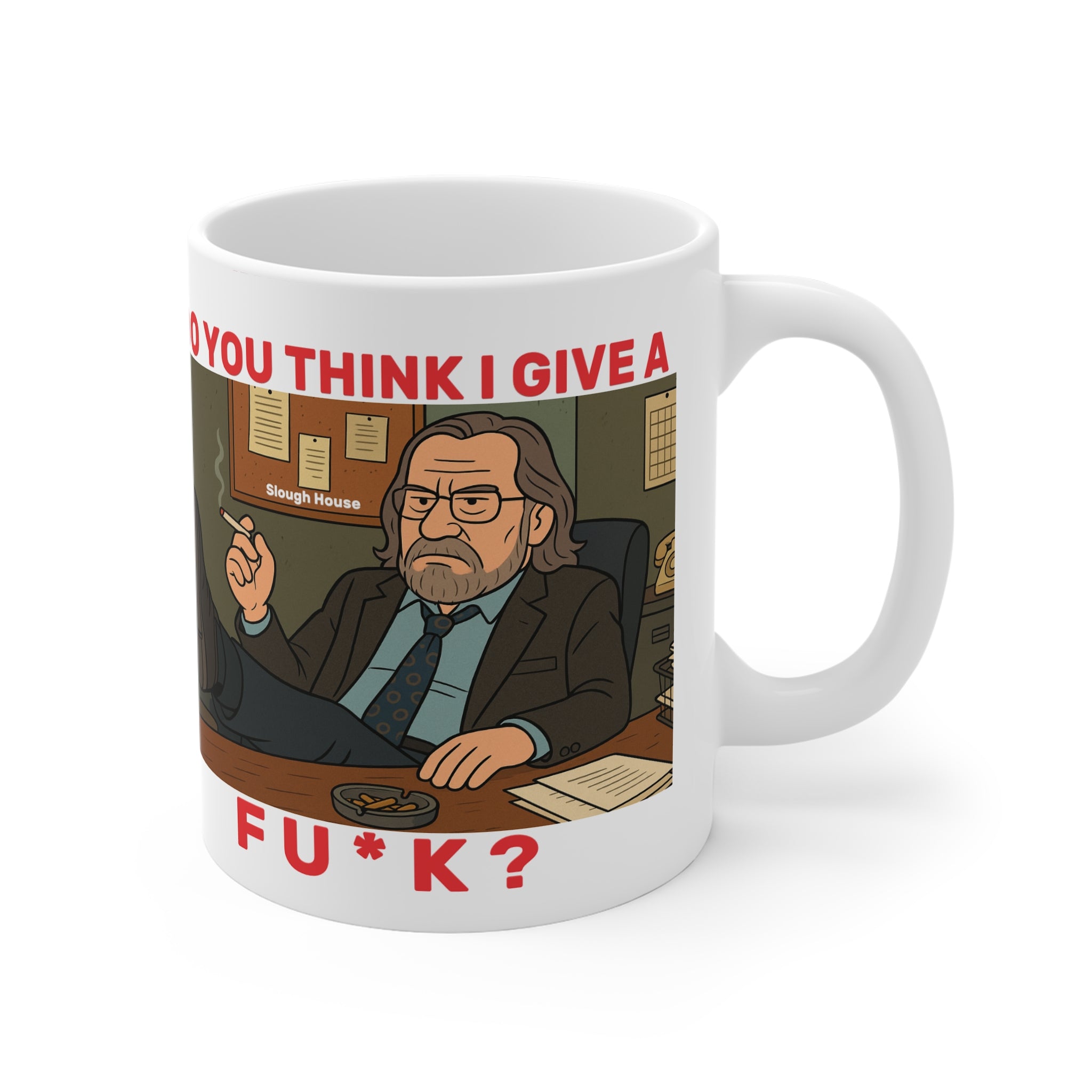 White Slow horses t v show themed mug with Jackson lamb graphic, and red text "do you think I give a fu*k ?" 