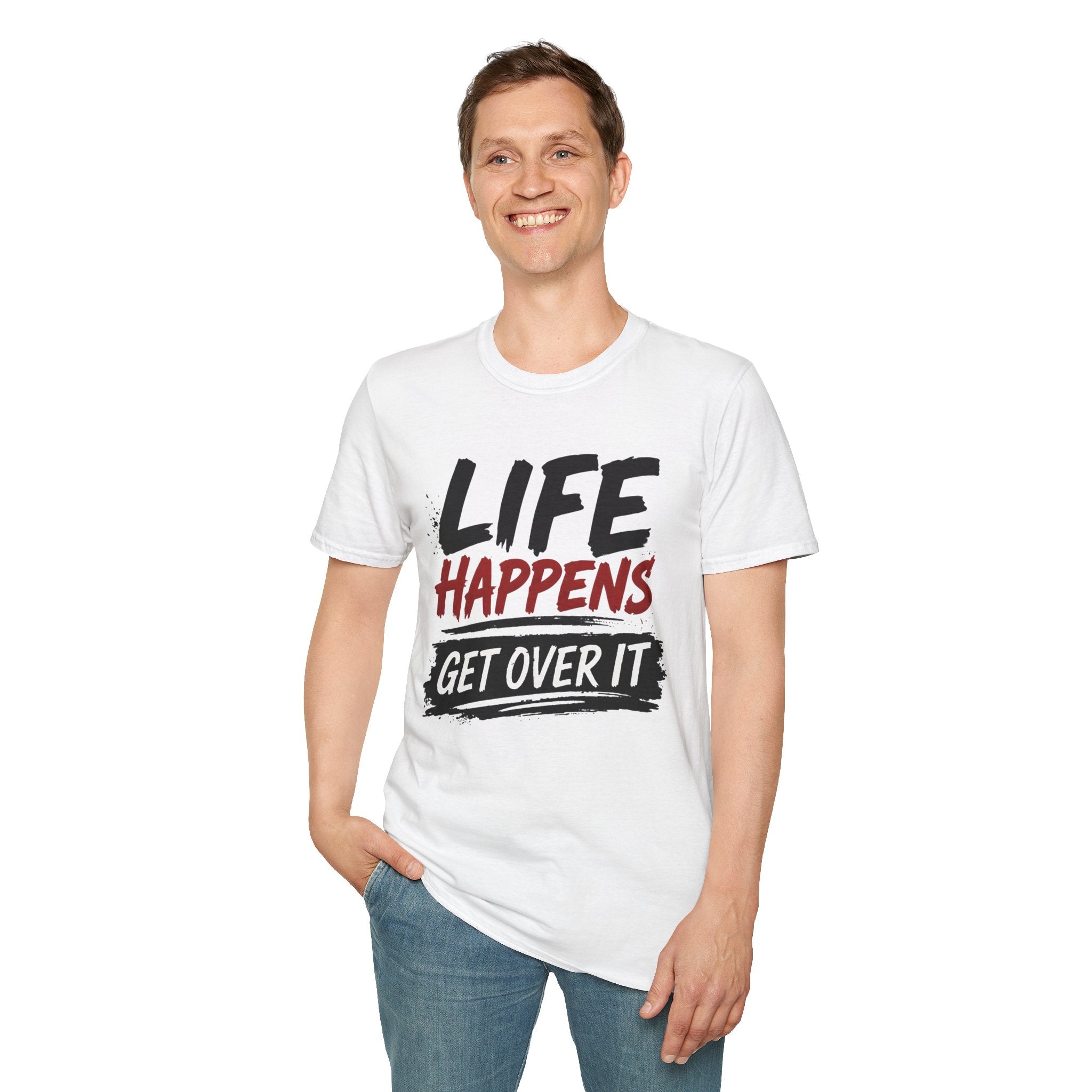 Life Happens Get Over It T-Shirt | Funny Sarcastic Motivational Tee | Fat Boris Fun Collection Printify