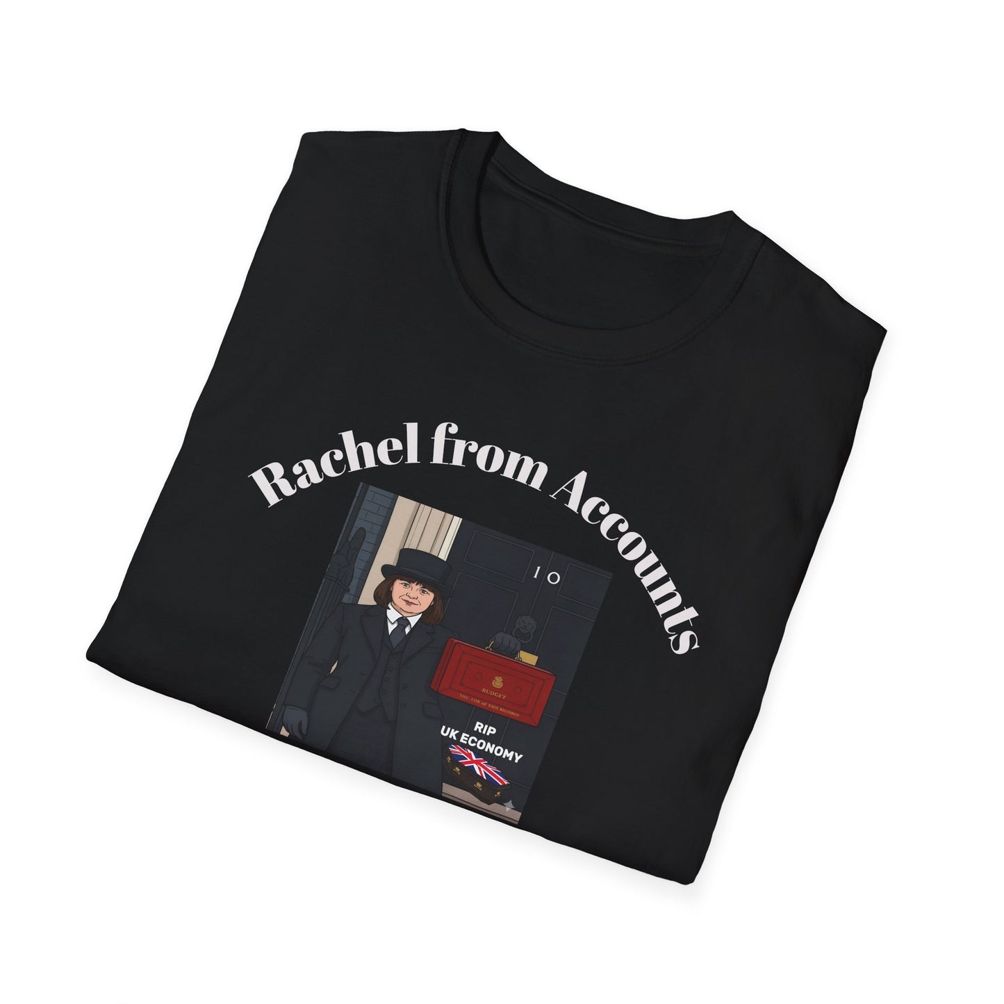 Folded  t-shirt with graphic design.RIP UK Economy 'Rachel From Accounts Fixed It' Funny Political Satire T-Shirt