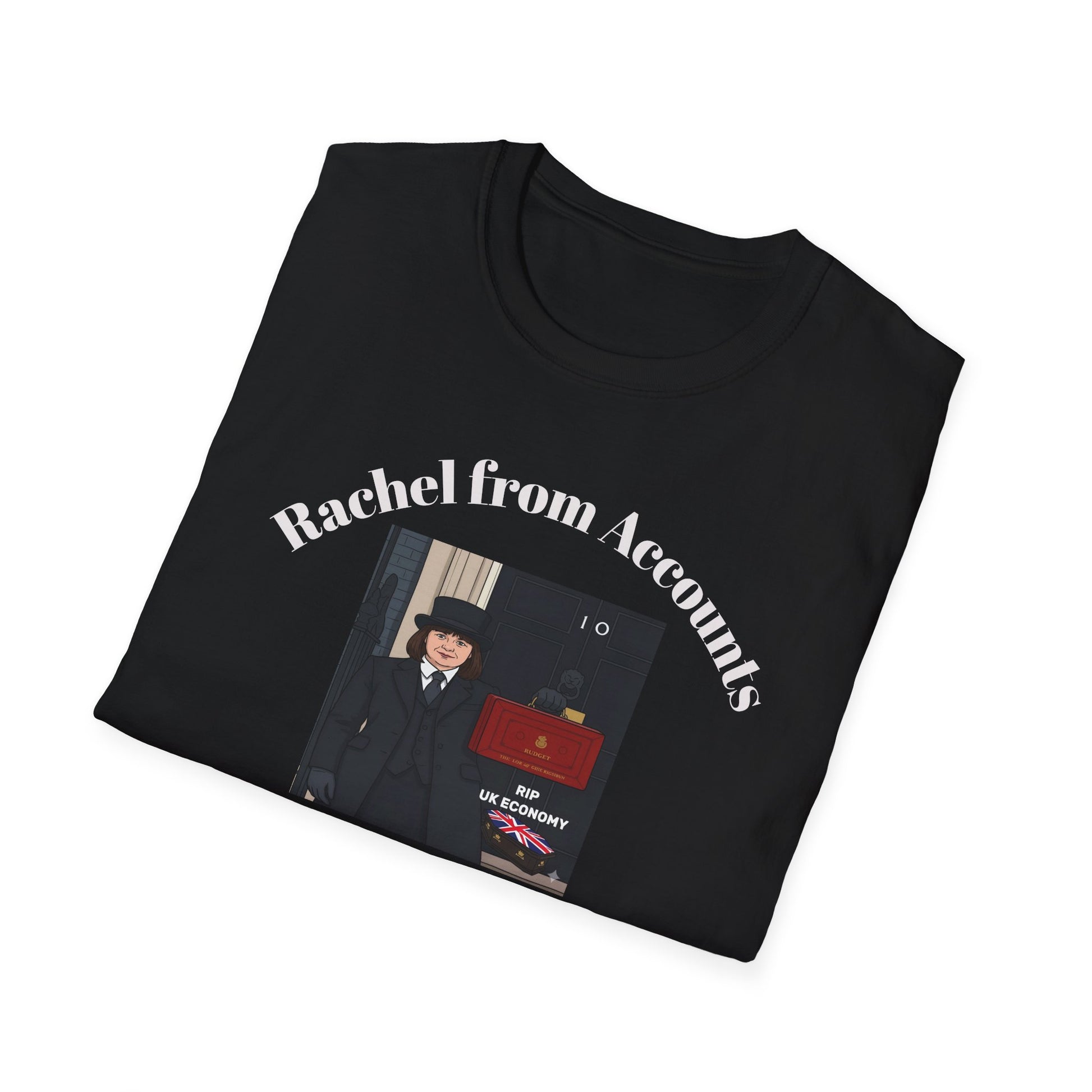Folded  t-shirt with graphic design.RIP UK Economy 'Rachel From Accounts Fixed It' Funny Political Satire T-Shirt