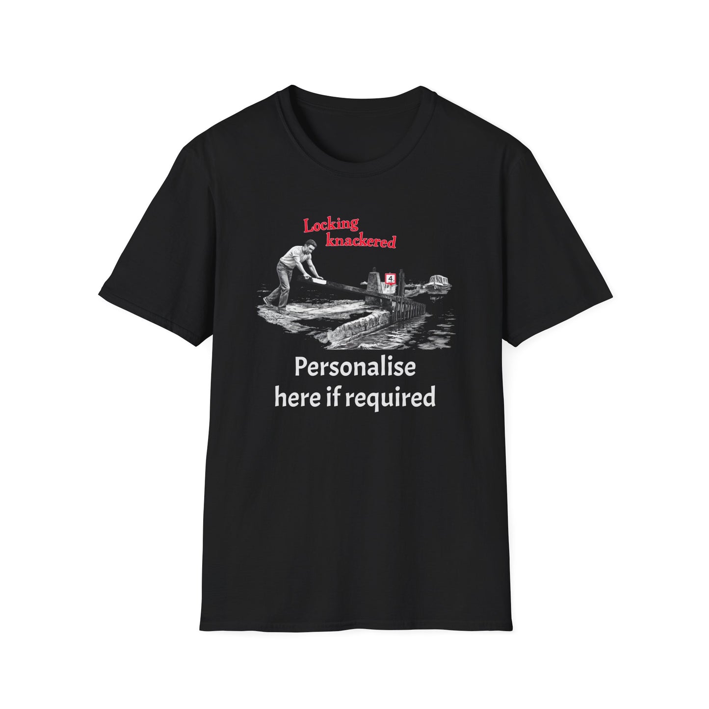 Locking Knackered - Funny Canal Boating & Narrowboat T-Shirt With Customise Option Printify