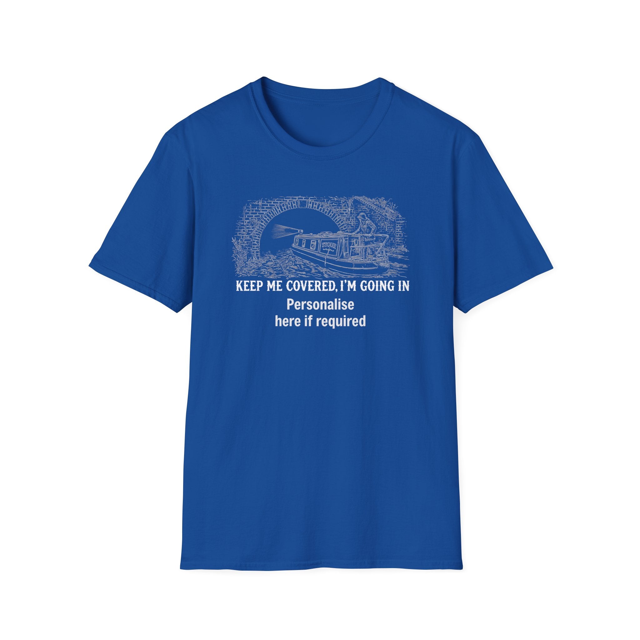 Keep Me Covered I'm Going In Canal Tunnel T-Shirt | Funny Narrowboat Gift | Fat Boris Store Printify