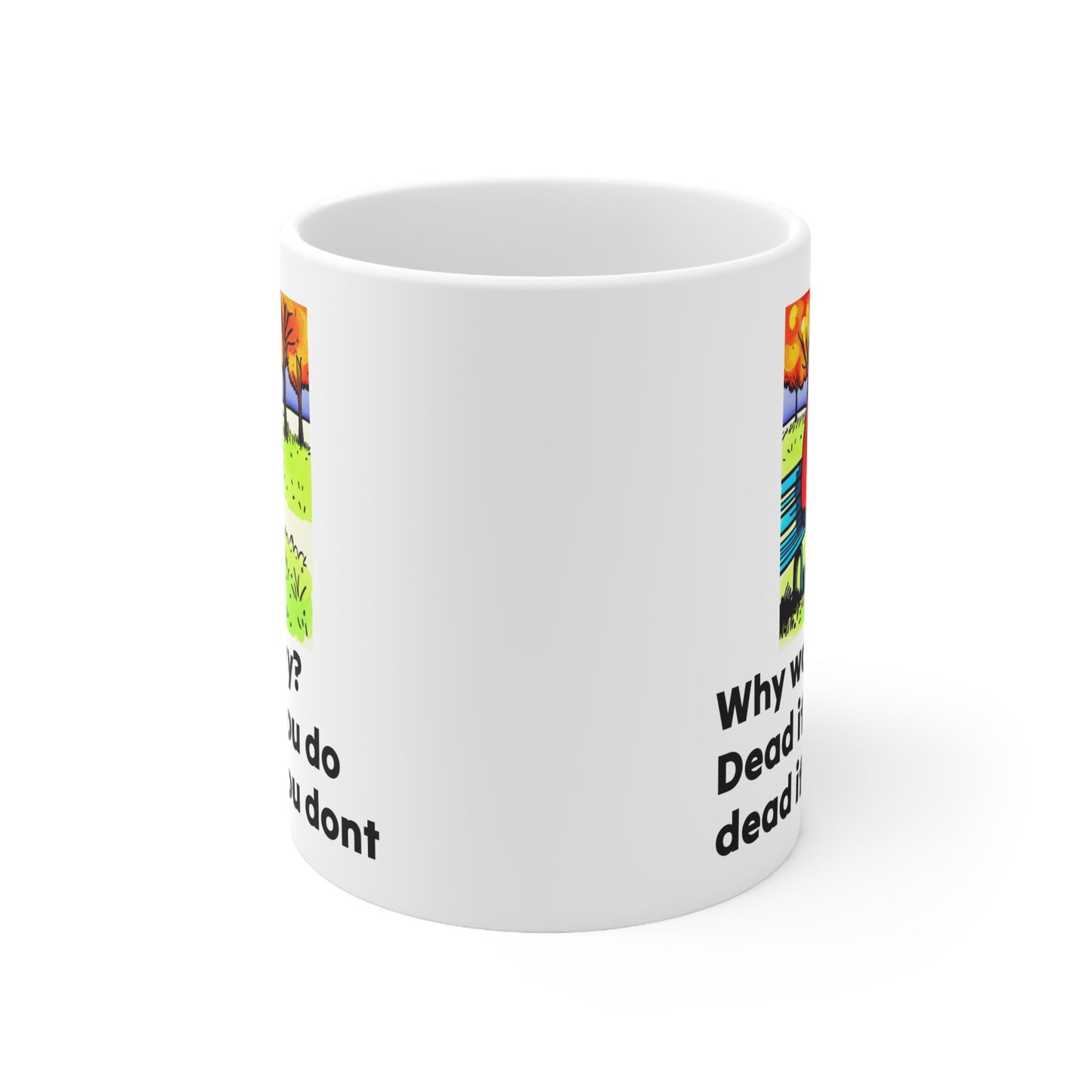 Mug, quotation why worry dead if you do dead if you dont, Inspirational Coffee Printify