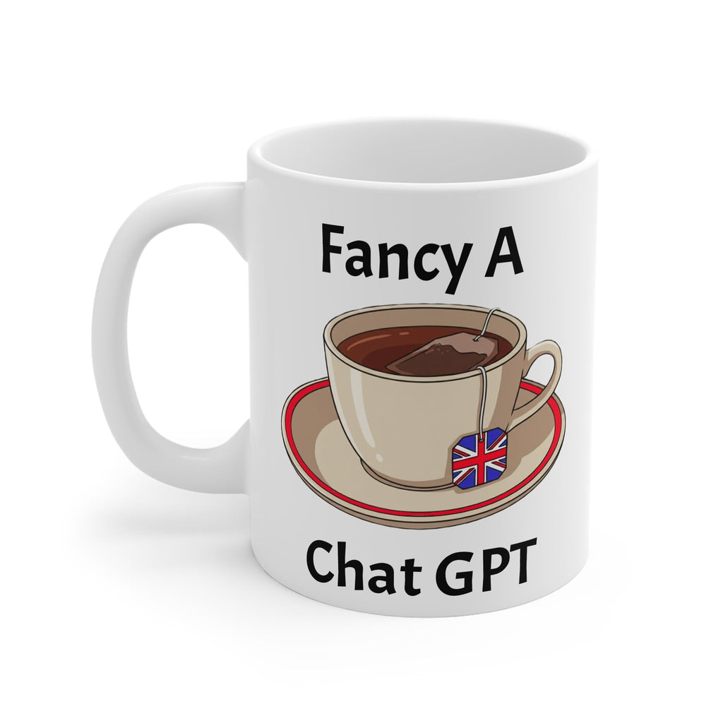 Chat GPT Mug — "Fancy A Chat GPT" Tea Cup Gift Printify