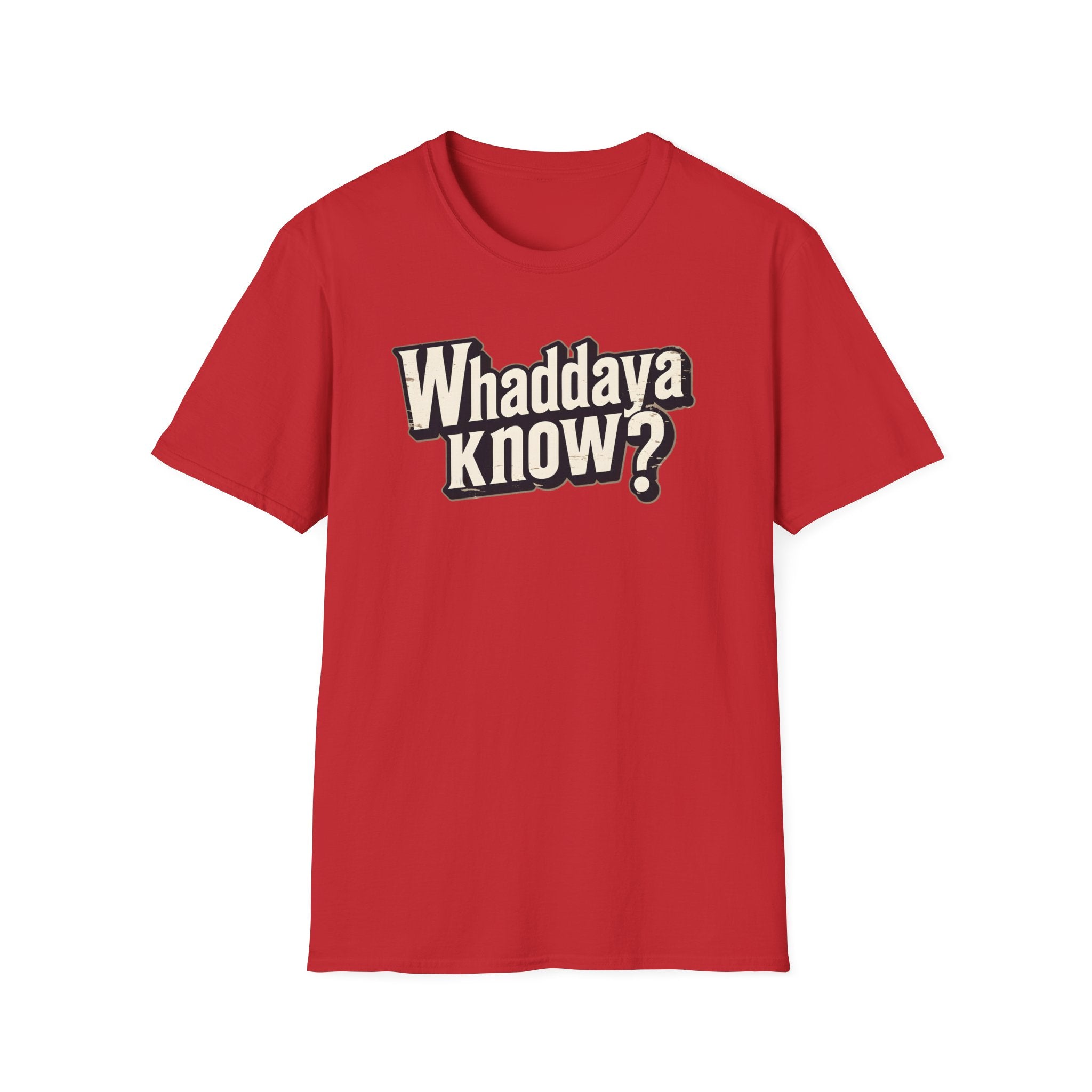 Whaddaya Know? Retro Distressed T-Shirt | Funny British Slang Tee | What Do You Know Sarcastic Shirt Printify
