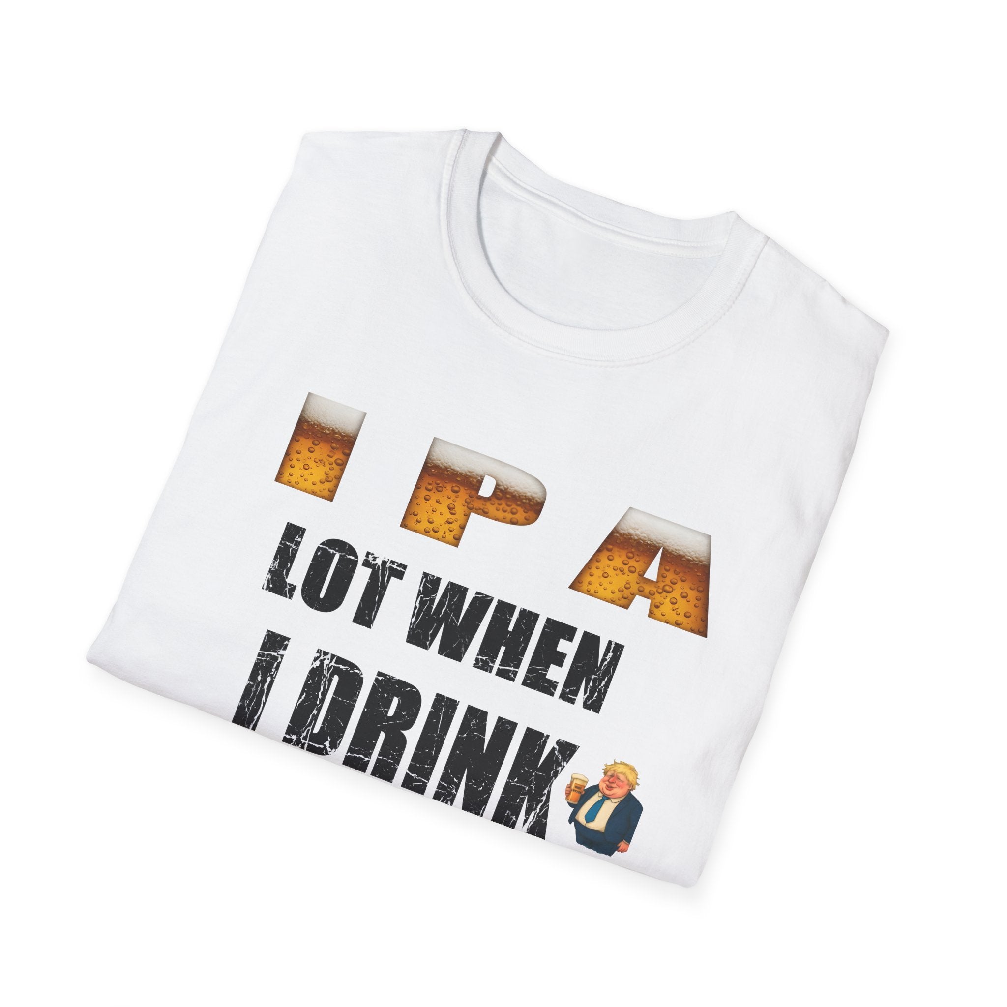 IPA Lot When I Drink Beer – Funny IPA Lover T-Shirt 