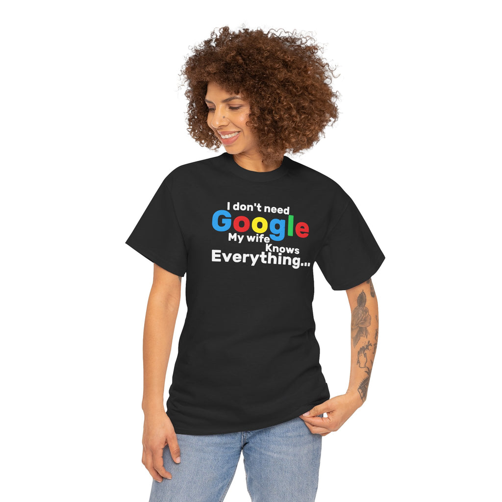 Woman wearing a black t-shirt with colourful text Black t-shirt with colourful text, 'I don't need to google, my wife knows everything'.  On a white background   on a white background