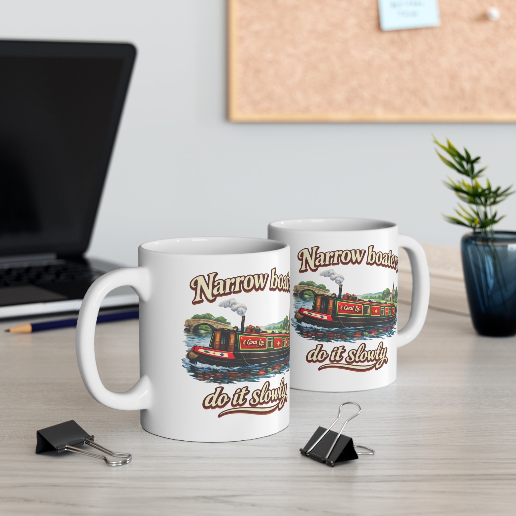 Narrowboaters Do It Slowly Mug — 11oz Canal Boat Coffee Cup Printify