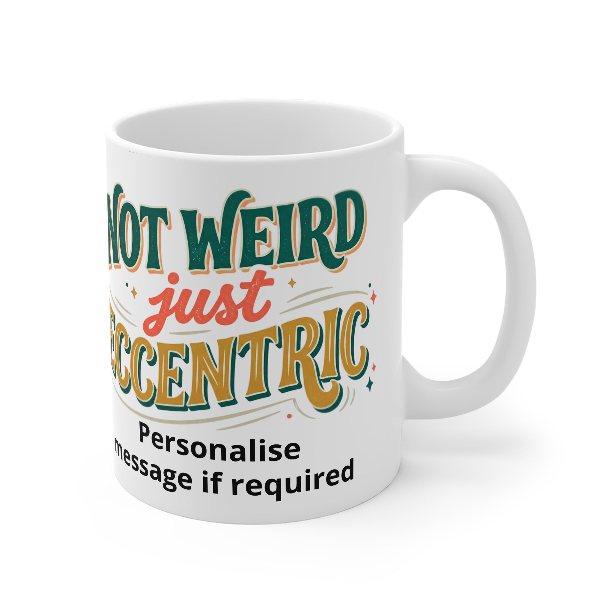 Personalised "Not Weird, Just Eccentric" Coffee Mug | Fat Boris Fun Collection 