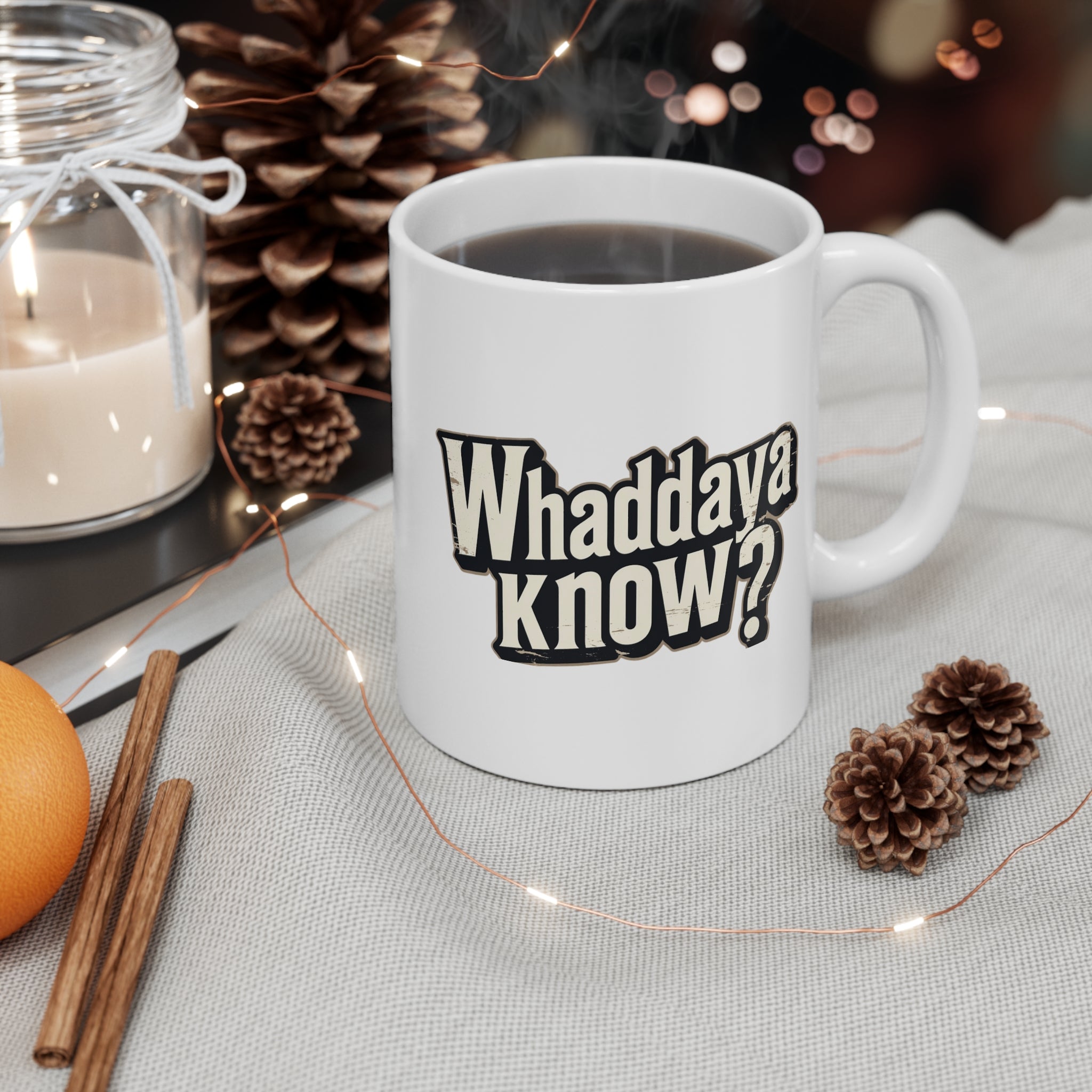 Whaddaya Know? Coffee Mug — Funny Retro Distressed Typography 11oz Ceramic Gift Printify