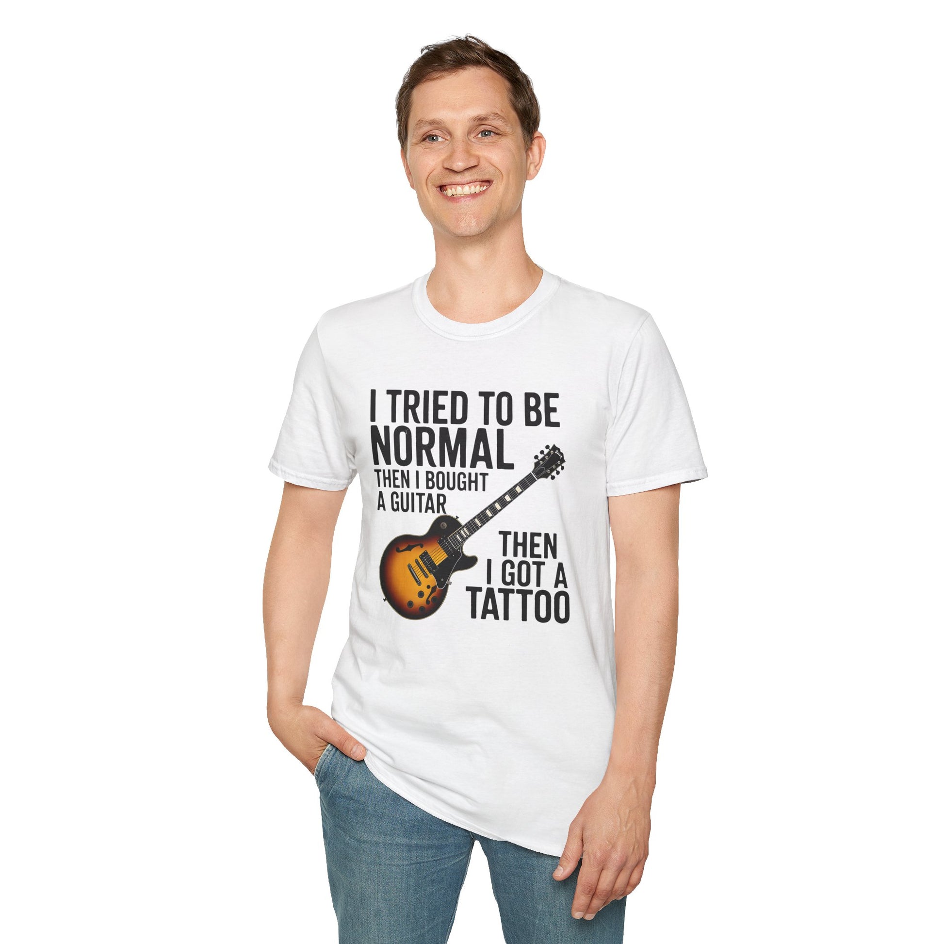 Guitar & Tattoo Graphic T-Shirt — "I Tried to Be Normal Then I Bought a Guitar Then I Got a Tattoo"