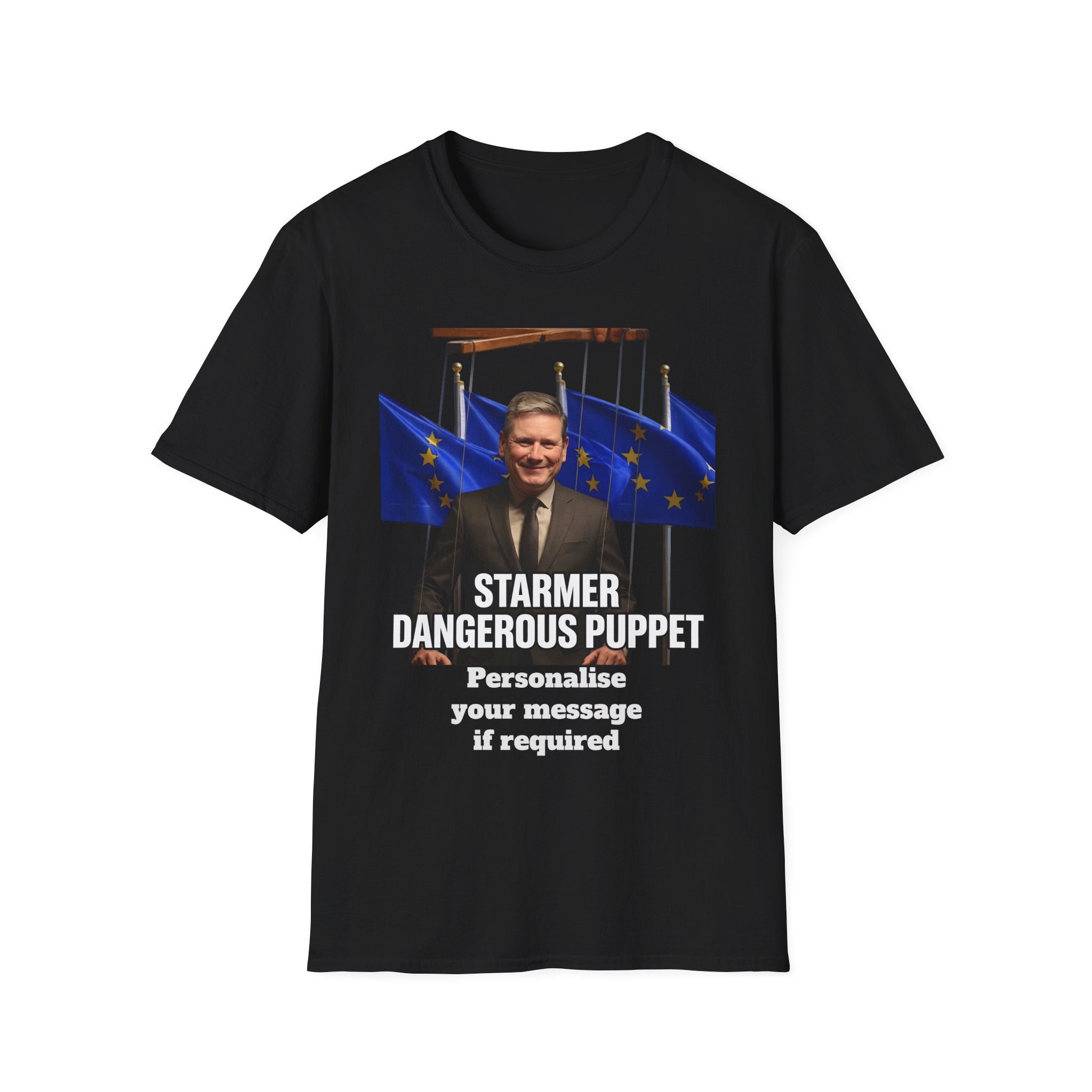 Starmer Dangerous Puppet T-Shirt | Keir Starmer EU Puppet Brexit Satire Tee Printify