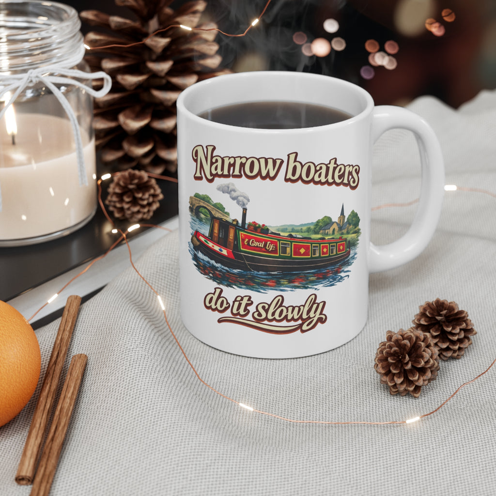 Narrowboaters Do It Slowly Mug — 11oz Canal Boat Coffee Cup Printify
