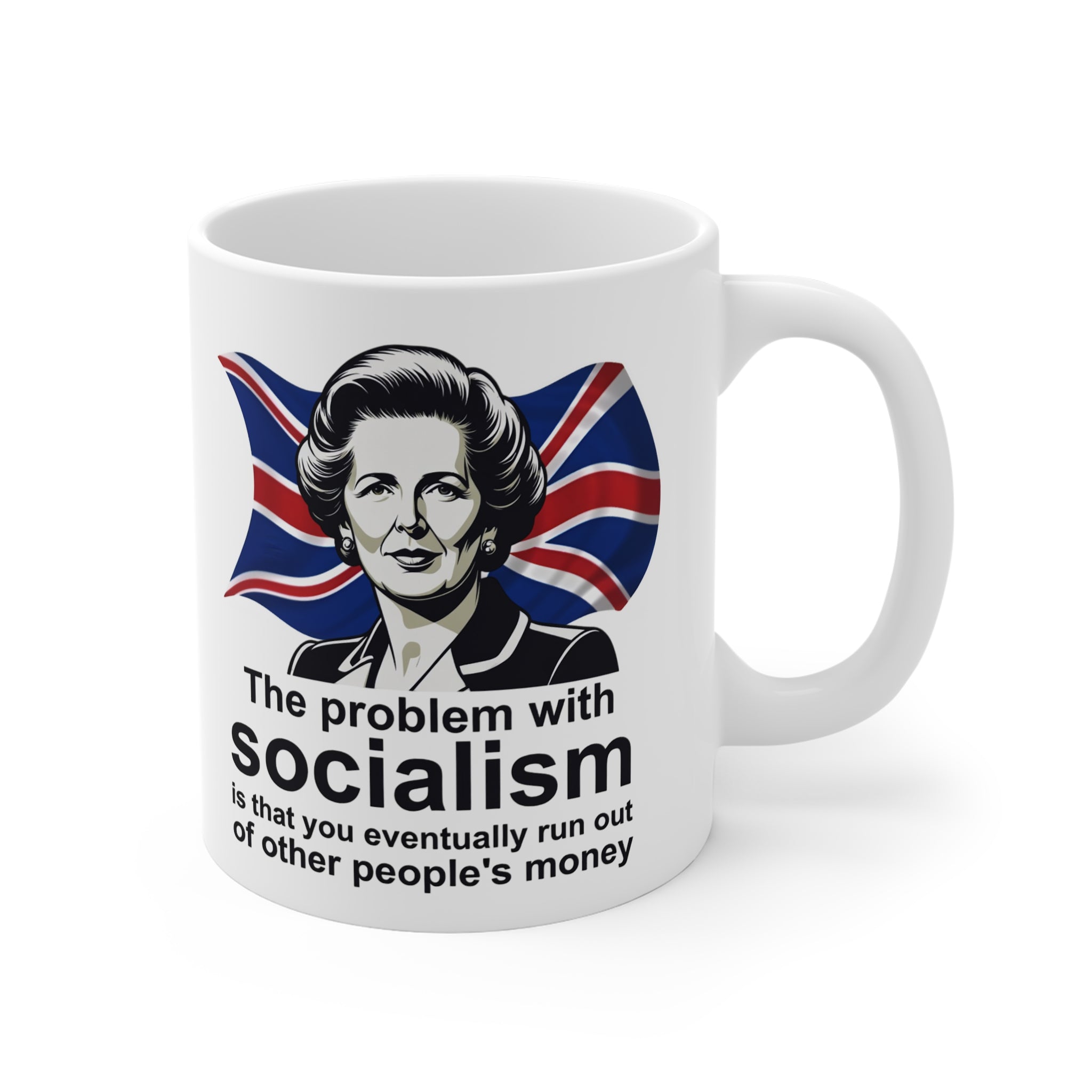 Margaret Thatcher coffee mug with famous quote "The problem with socialism is that you eventually run out of other people's money" on Union Jack background – Conservative gift from Fat Boris Store