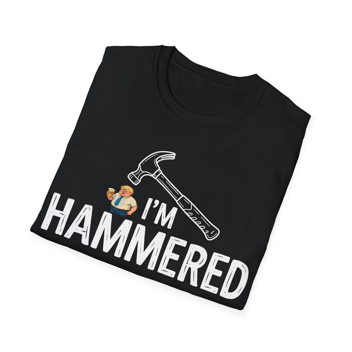 A black short-sleeve t-shirt with a graphic print that reads 'I'M HAMMERED' in bold white letters, accompanied by a hammer illustration and a small cartoon character, shown on a plain white background.