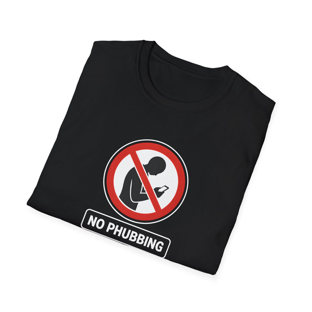 No Phubbing T-Shirt – Funny Anti-Phone Awareness Tee | Customisable Social Etiquette 
