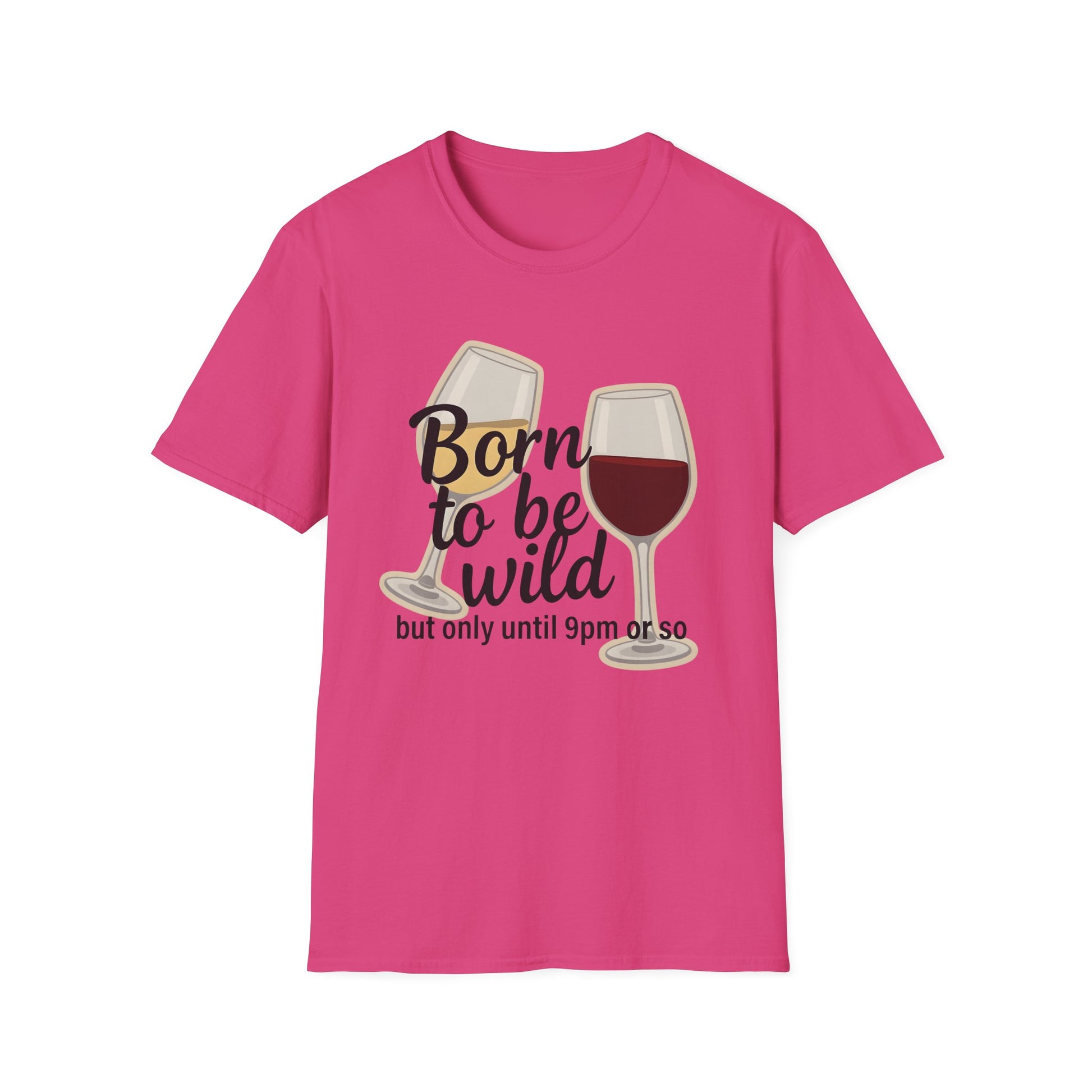 Born to Be Wild But Only Until 9pm or So Wine T-Shirt | Gildan Softstyle Printify