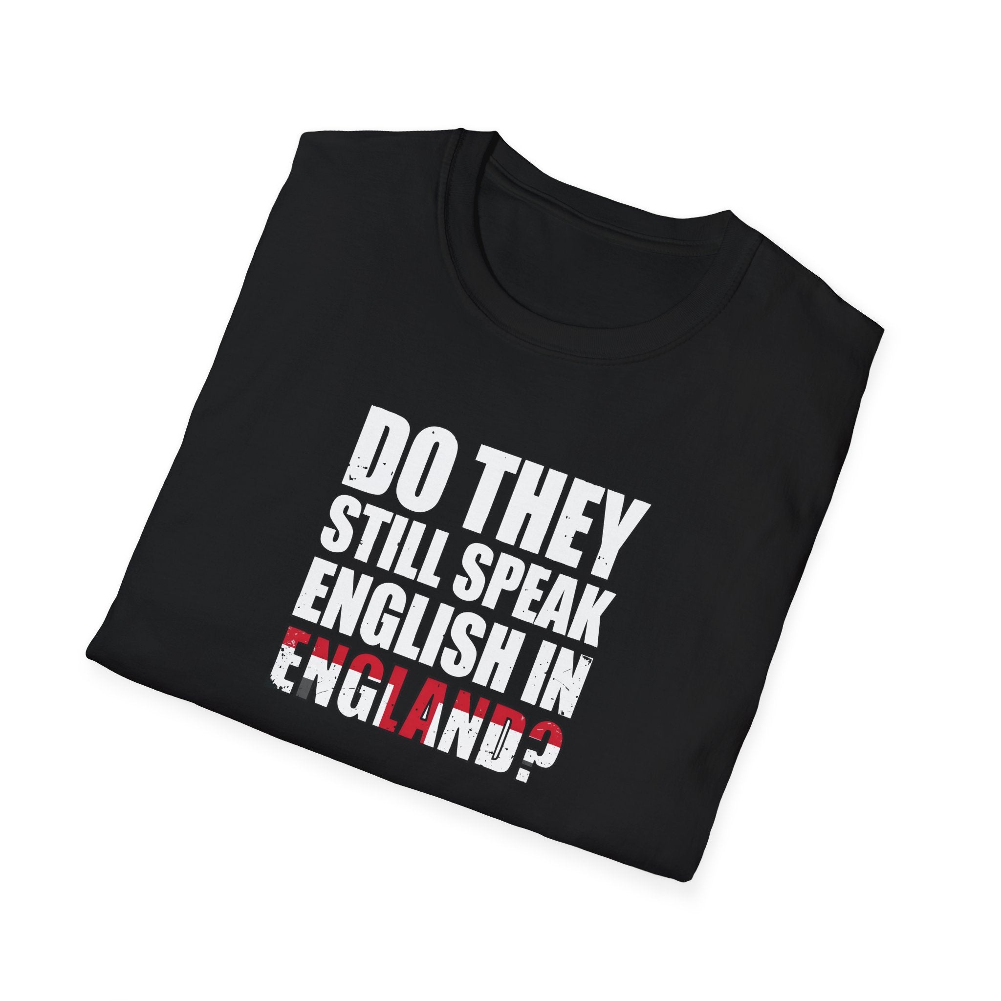 Do They Still Speak English In England? T-Shirt — Funny British Phrase Tee Printify