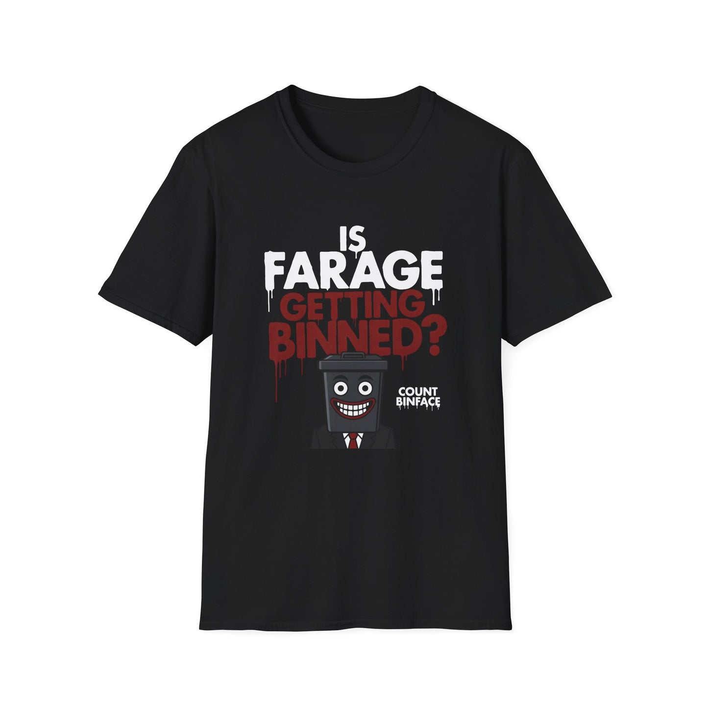 Is Farage Getting Binned? Political Satire T-Shirt | Nigel Farage Count Binface Meme Printify