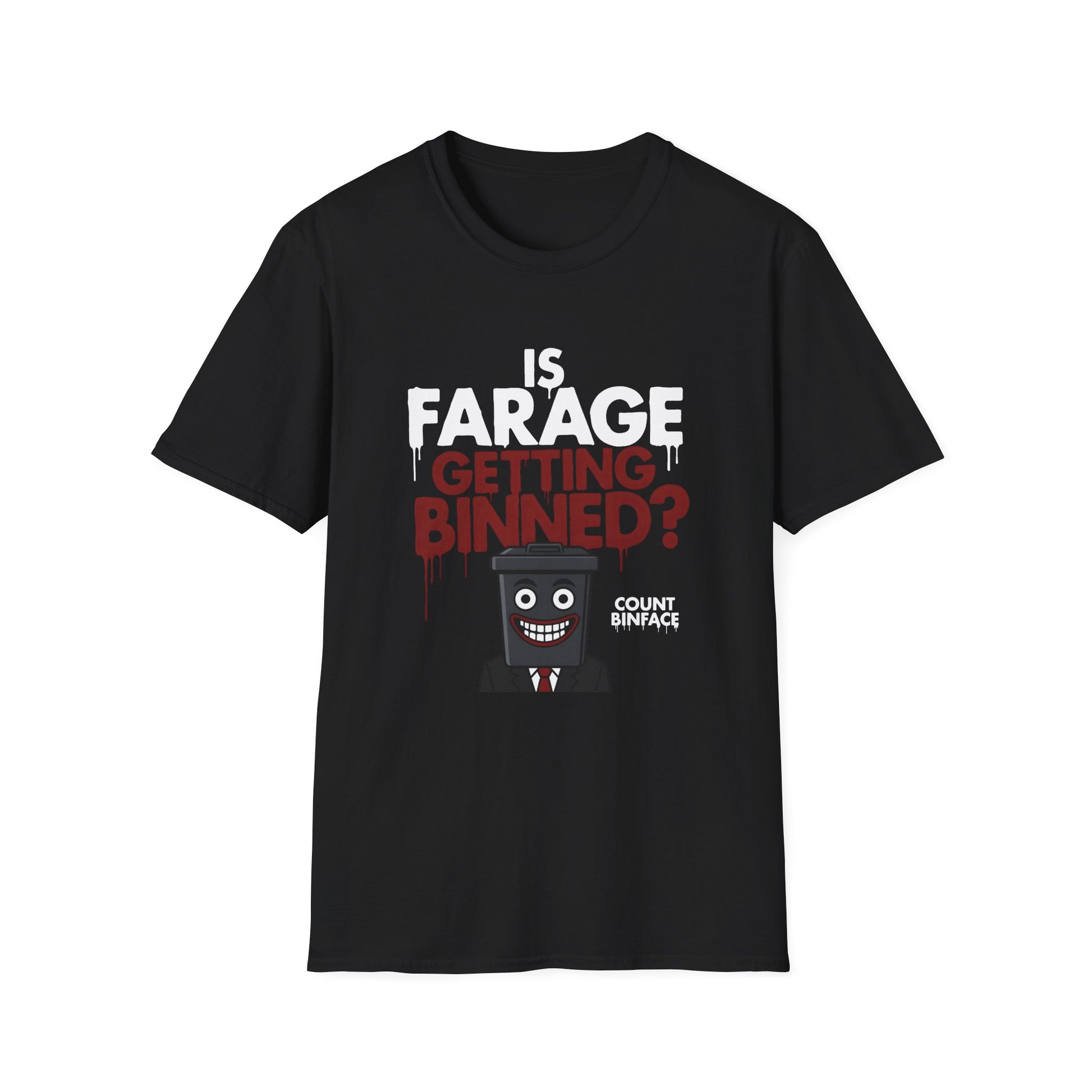 Is Farage Getting Binned? Political Satire T-Shirt | Nigel Farage Count Binface Meme Printify