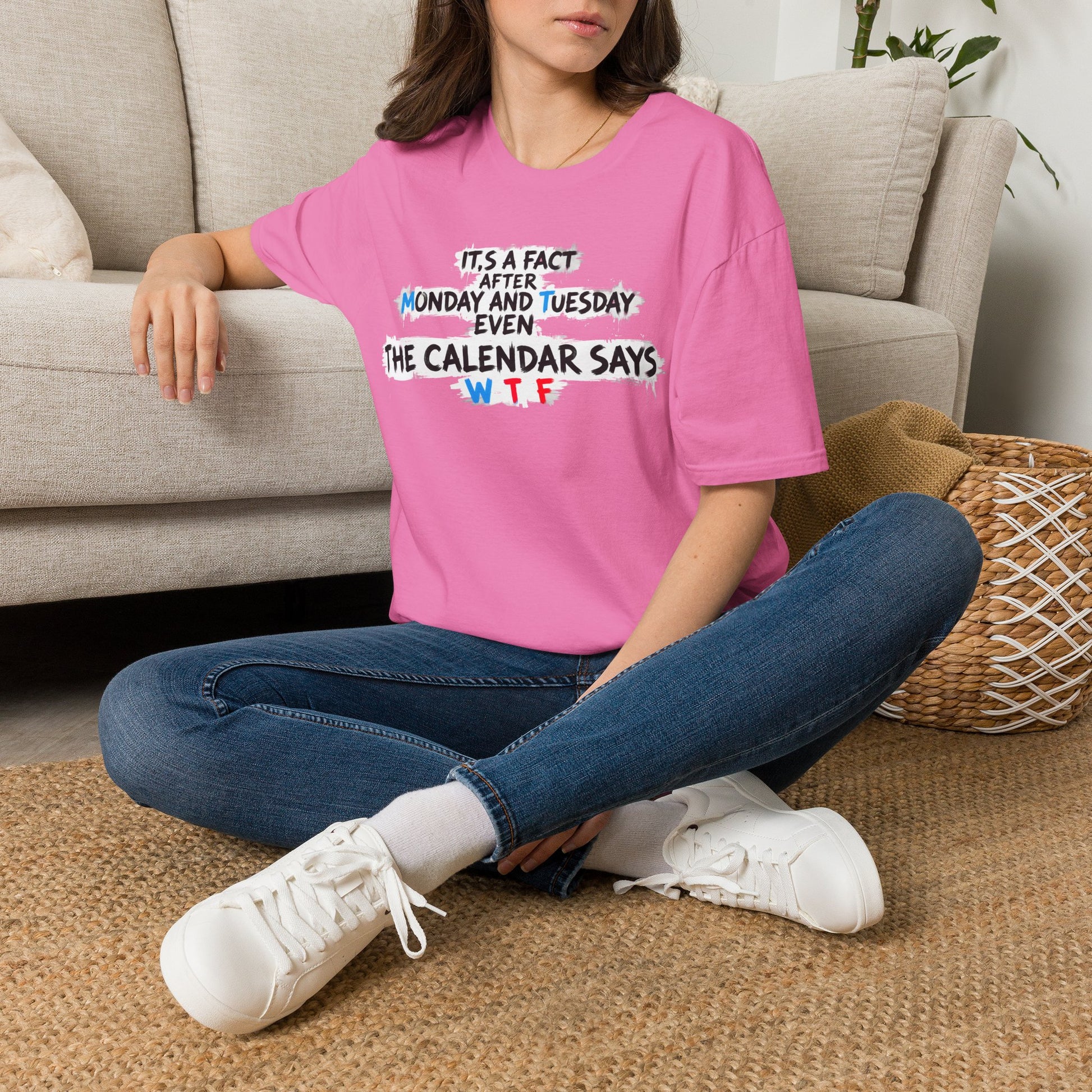 Funny WTF Calendar T-Shirt - It's a Fact After Monday and Tuesday Even The Calendar Says WTF Printify