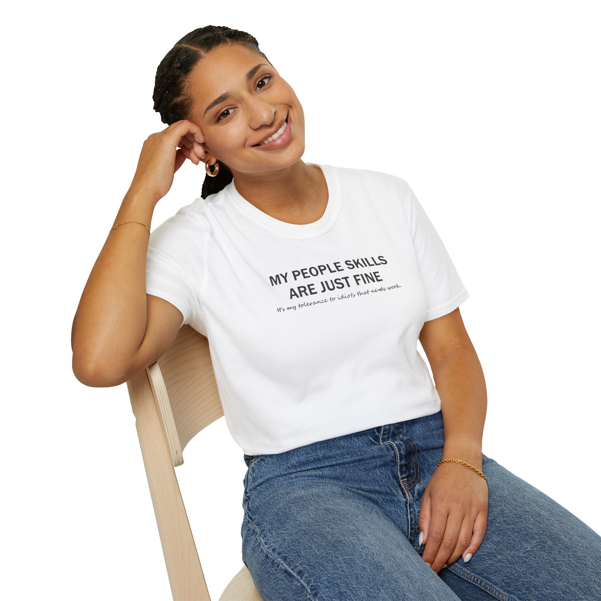 Person wearing a white t-shirt with text sitting on a chair against a white background,  My People Skills Are Just Fine. Fun Sarcastic/Sarcasm Gag T-Shirt