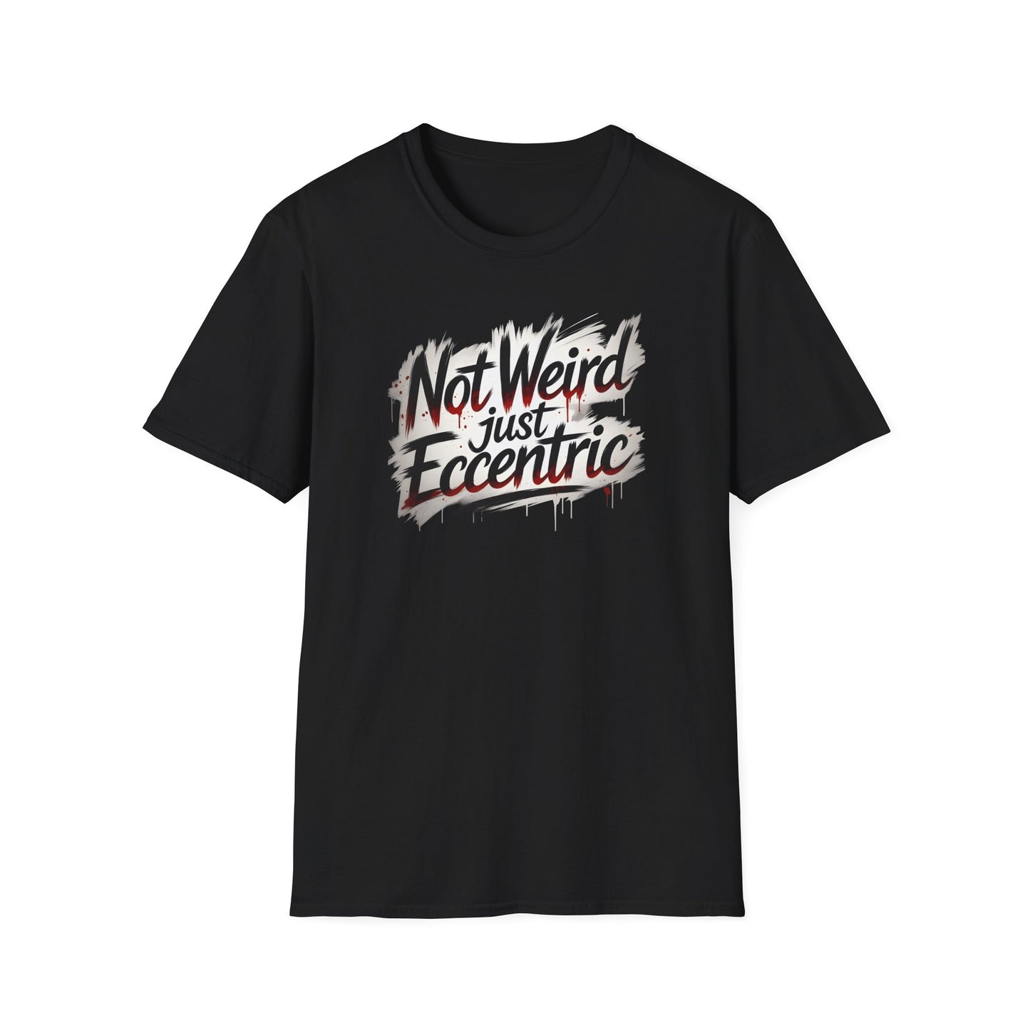 Not Weird Just Eccentric T-Shirt | Funny Sarcastic Graphic Tee | Unisex Eccentric Shirt | Gift for Introverts & Quirky People P
