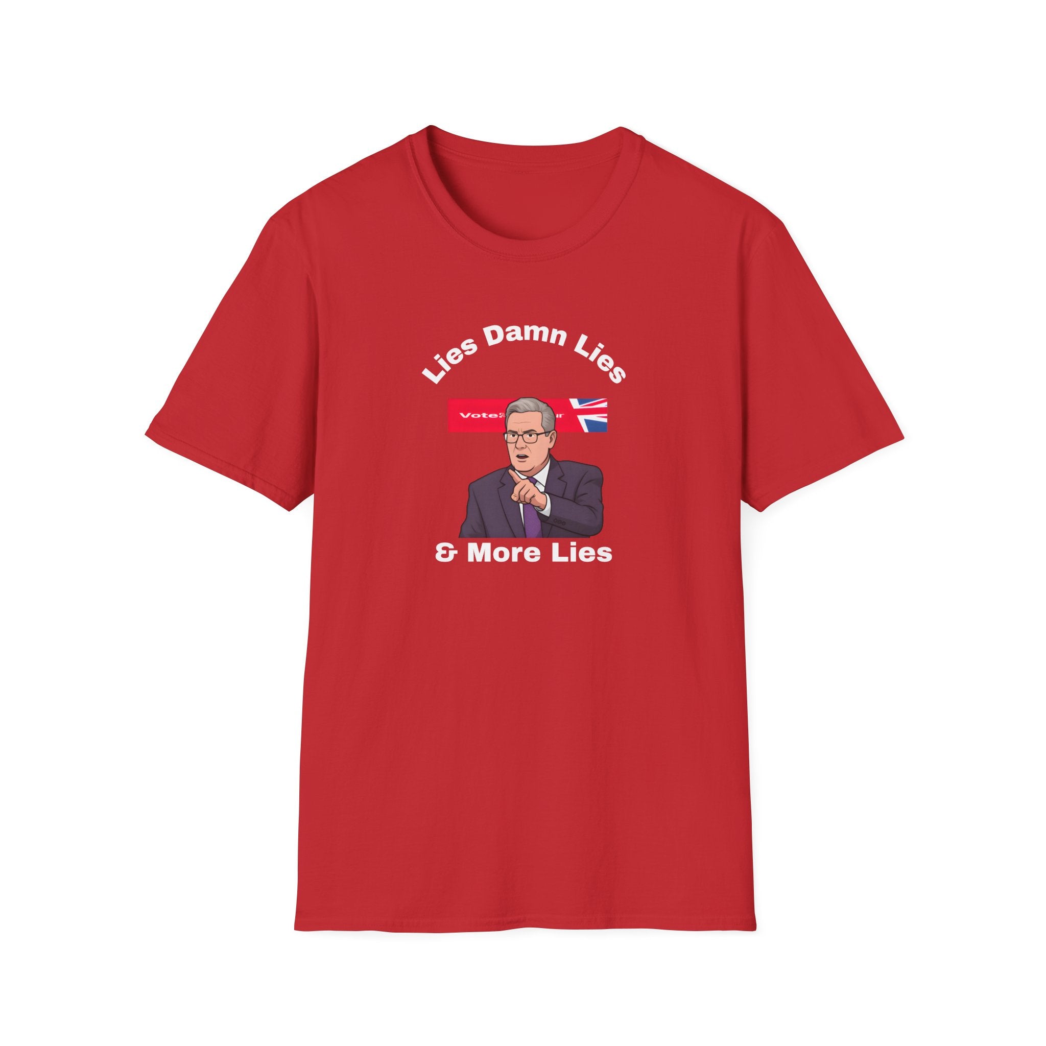 Political Protest Unisex T-Shirt - Keir Starmer Lies Damn Lies and More Lies