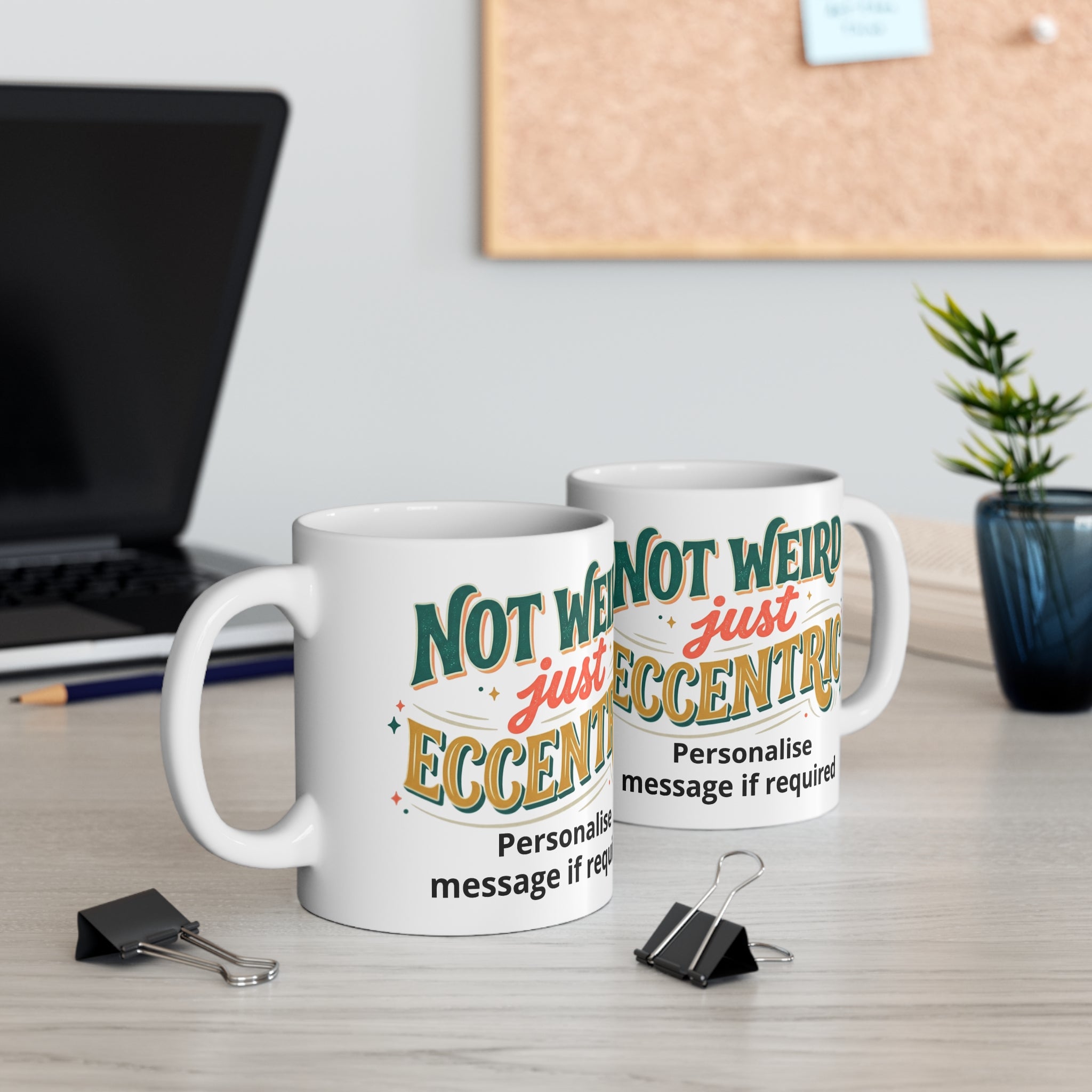 Personalised "Not Weird, Just Eccentric" Coffee Mug | Fat Boris Fun Collection Printify