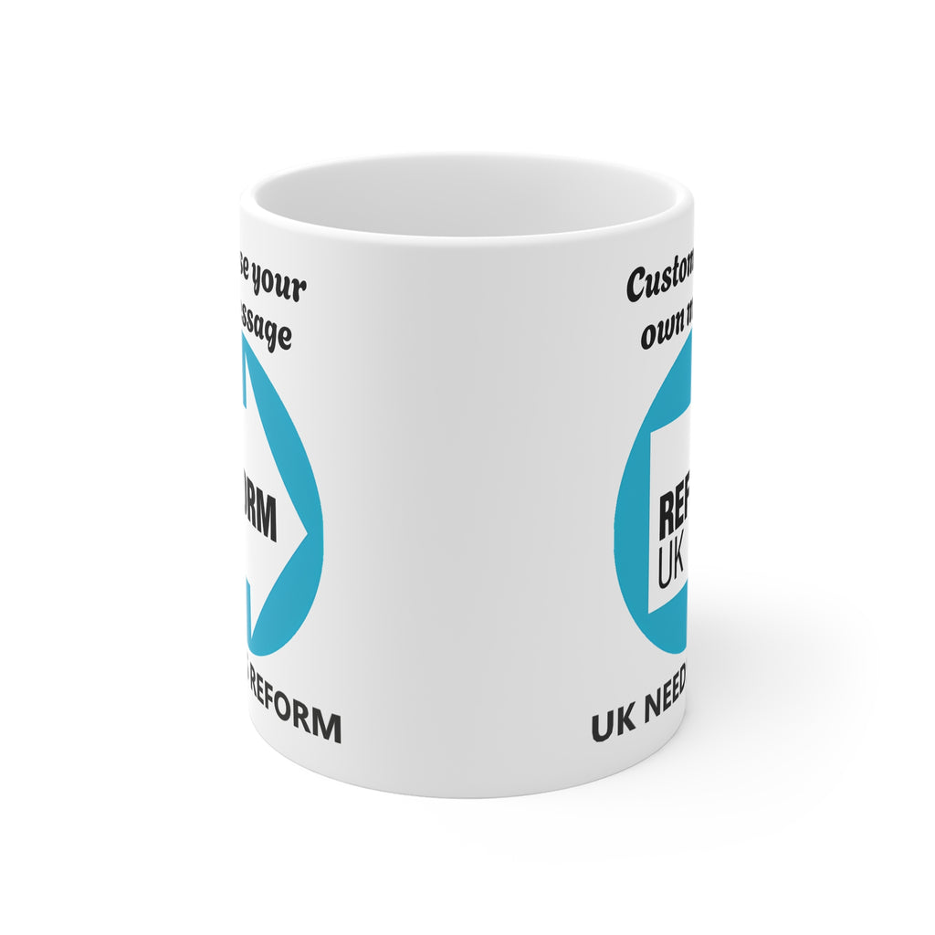 UK Needs Reform Mug 11oz – Custom Text Personalised Coffee Cup 