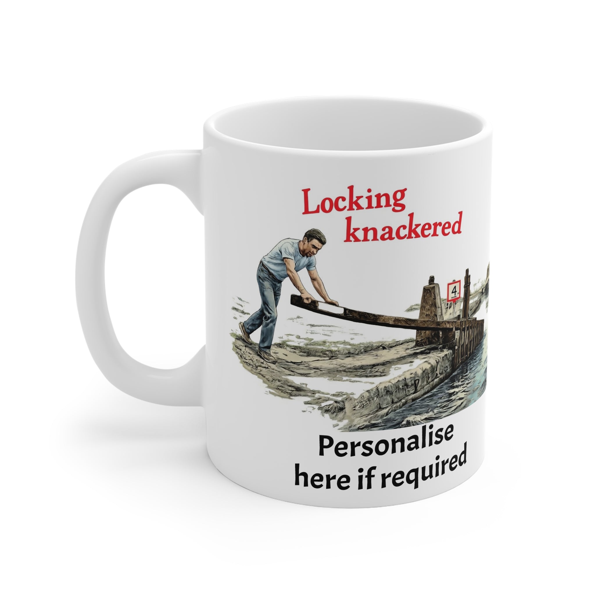 Locking Knackered Mug — Humorous Canal Lock Worker Coffee Cup (Customisable) ideal Canal Gift Printify