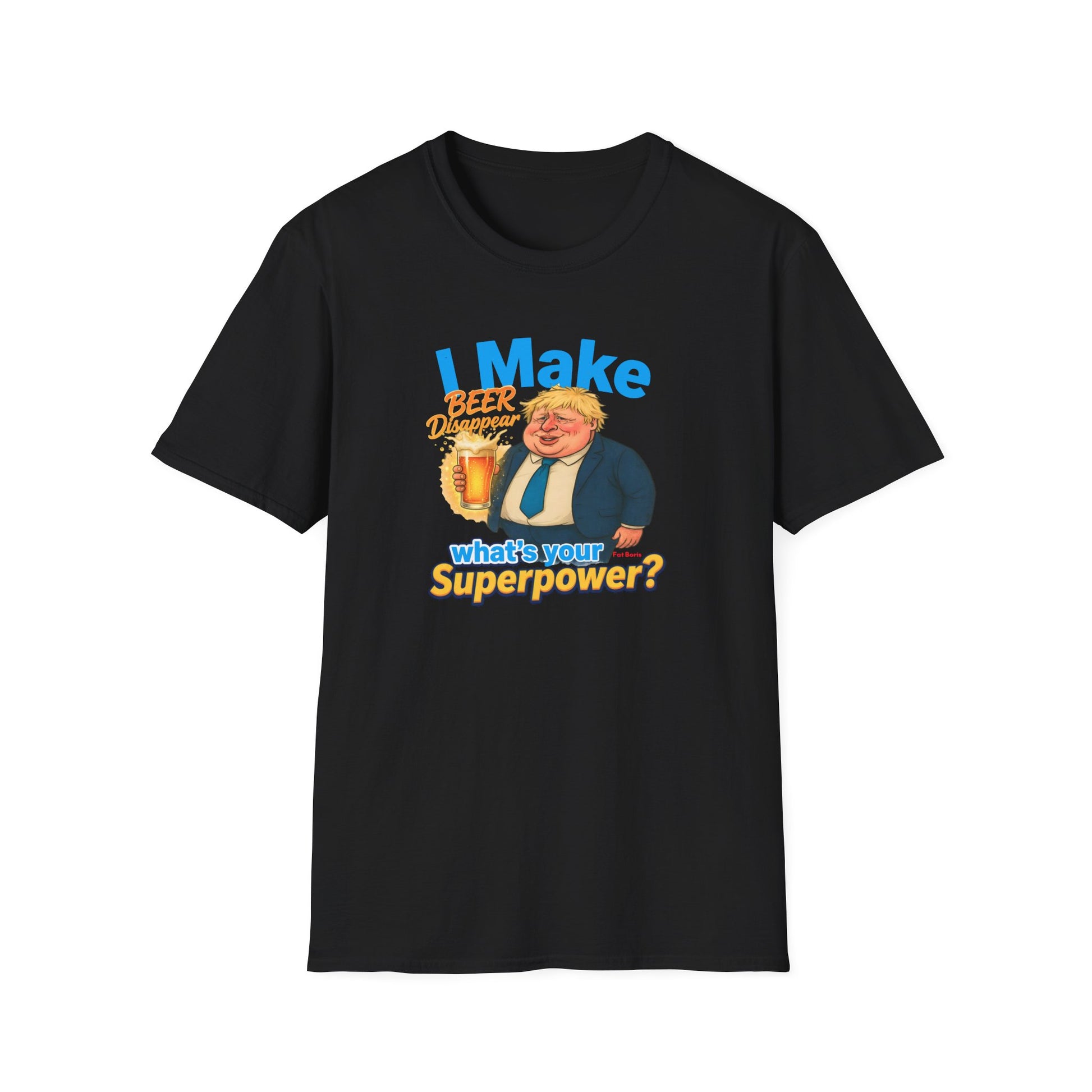 Funny Fat Boris T-Shirt - "I Make Beer Disappear" Printify