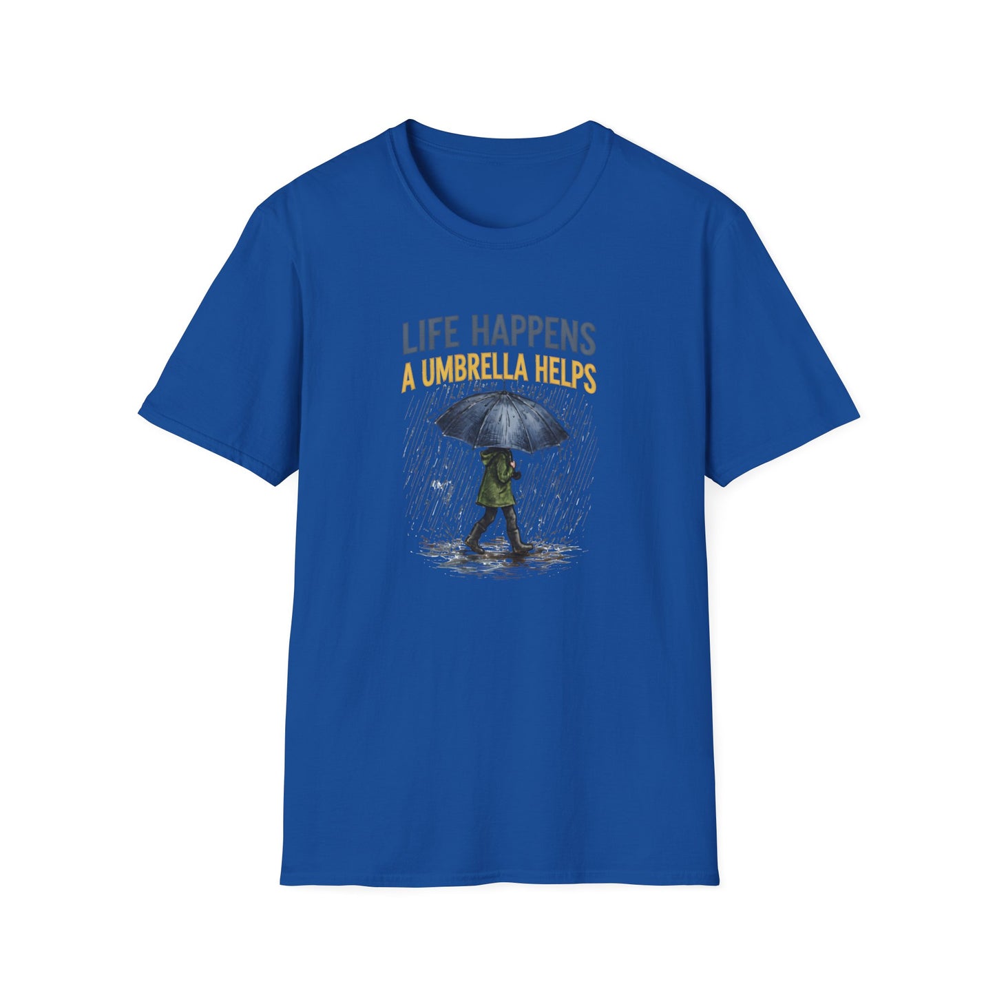 Life Happens A Umbrella Helps T-Shirt | Funny Rain Quote Tee | Printify