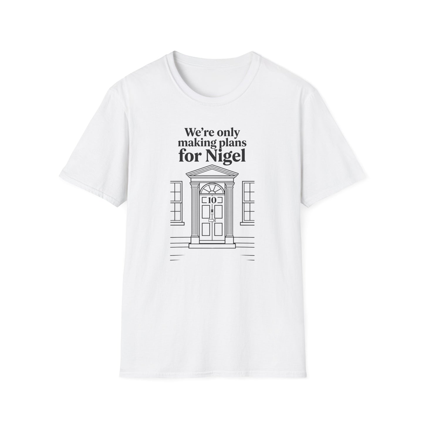 We're Only Making Plans for Nigel – 10 Downing Street T-Shirt | Fat Boris Political Collection Printify