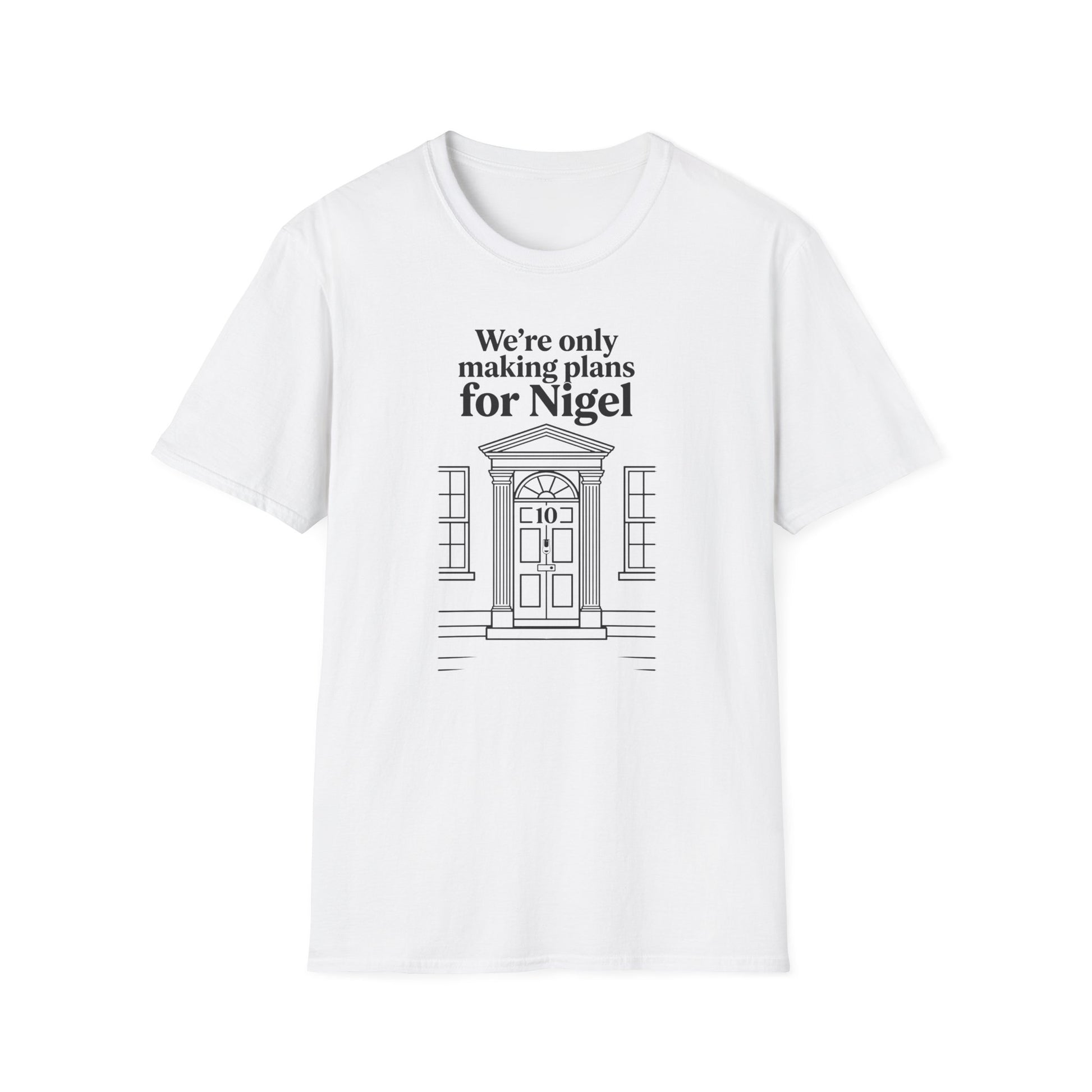 We're Only Making Plans for Nigel – 10 Downing Street T-Shirt | Fat Boris Political Collection Printify