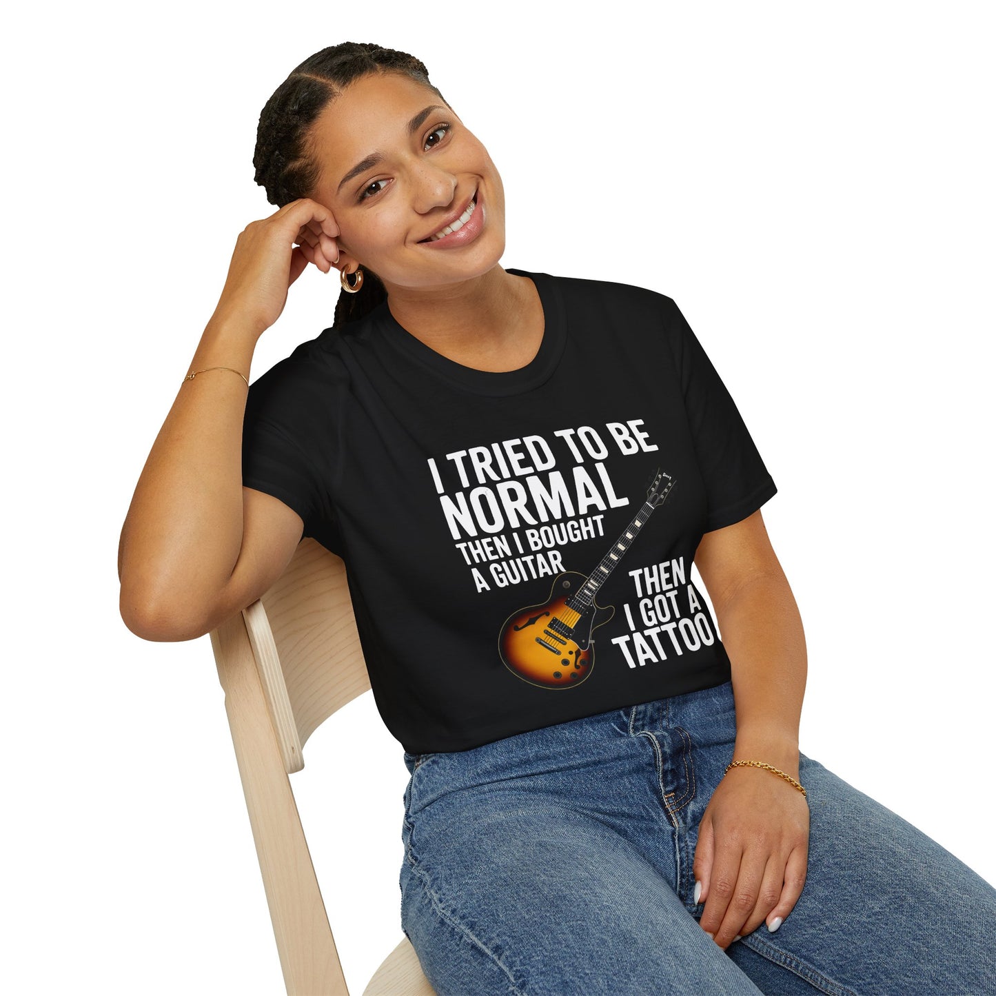 Guitar & Tattoo Graphic T-Shirt — "I Tried to Be Normal Then I Bought a Guitar Then I Got a Tattoo"