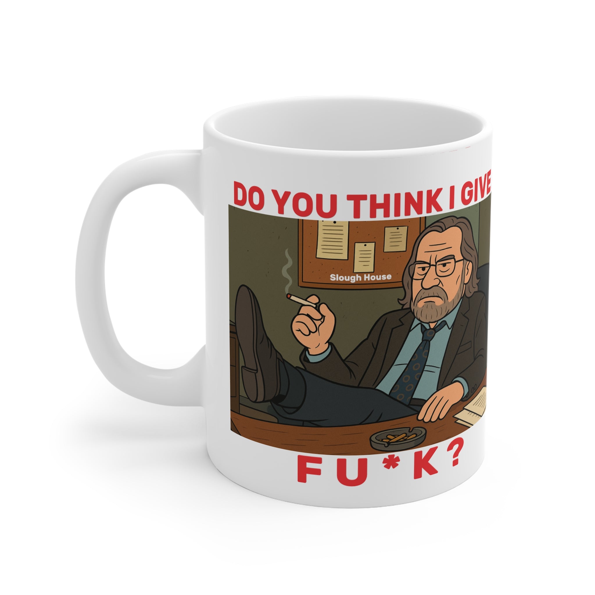 White Slow horses t v show themed mug with Jackson lamb graphic, and red text "do you think I give a fu*k ?" 